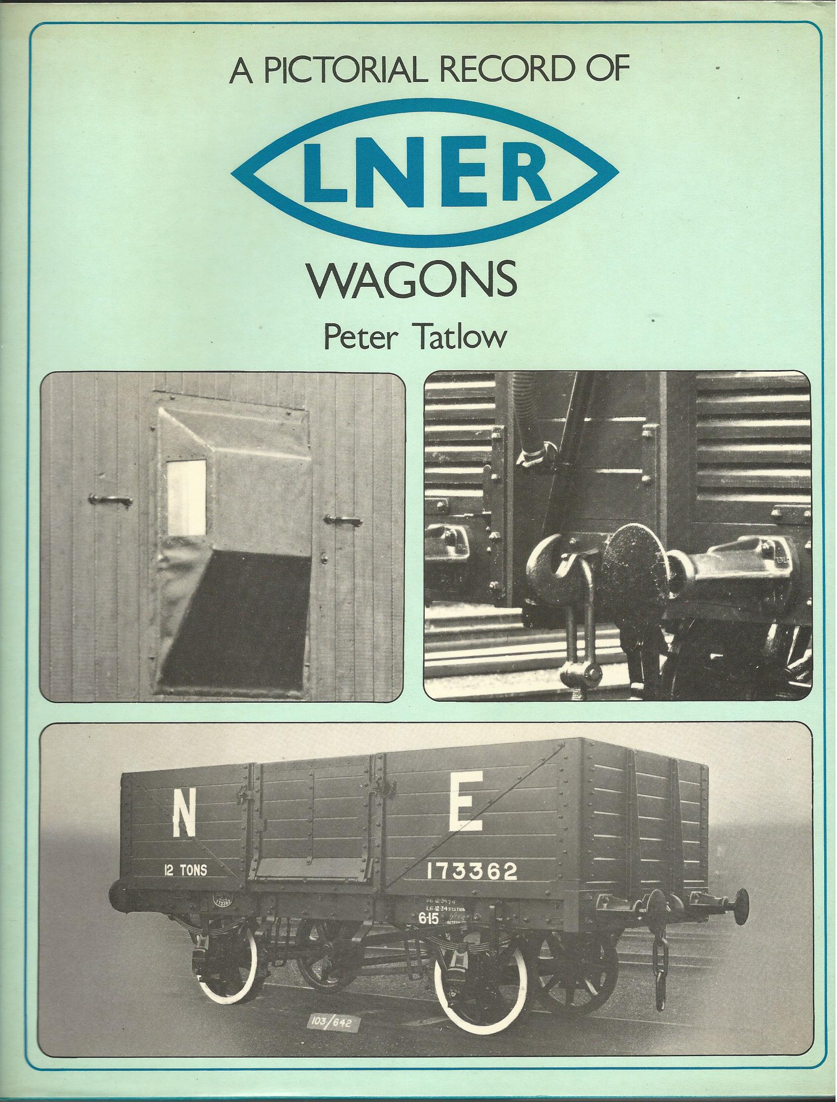 Image for A Pictorial Record of LNER Wagons