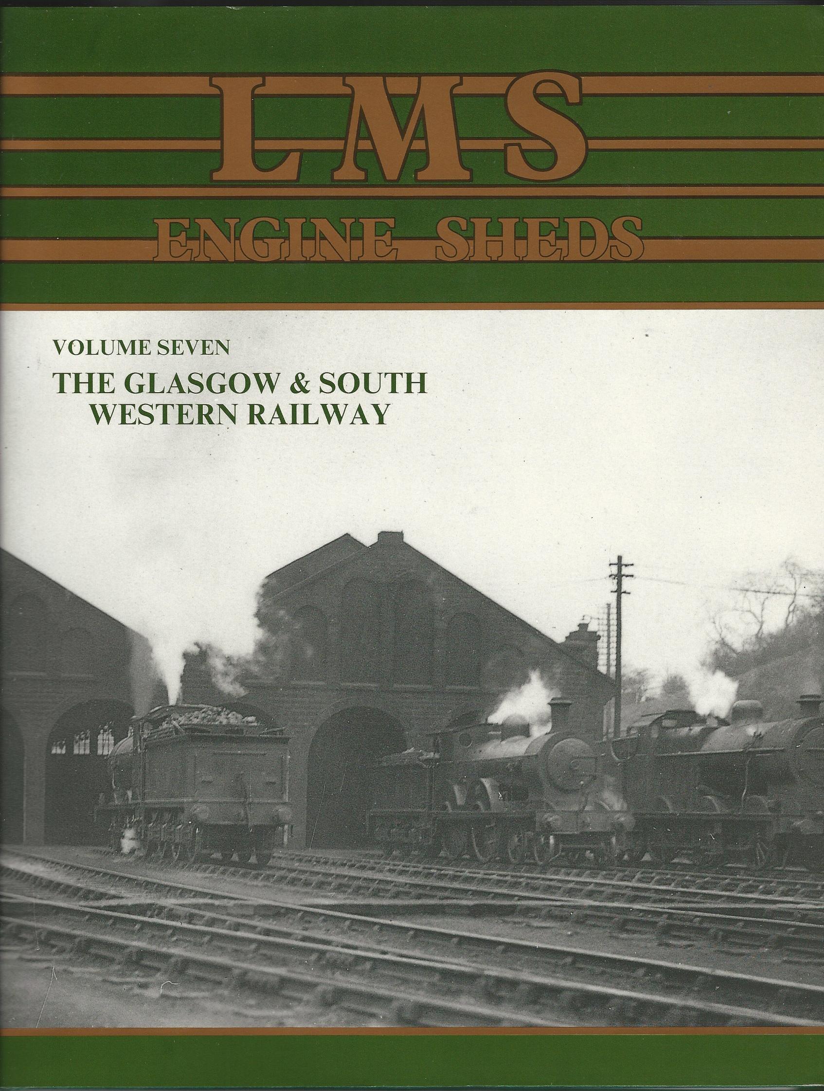 Image for LMS Engine Sheds: Volume 7 - The Glasgow & South Western Railway