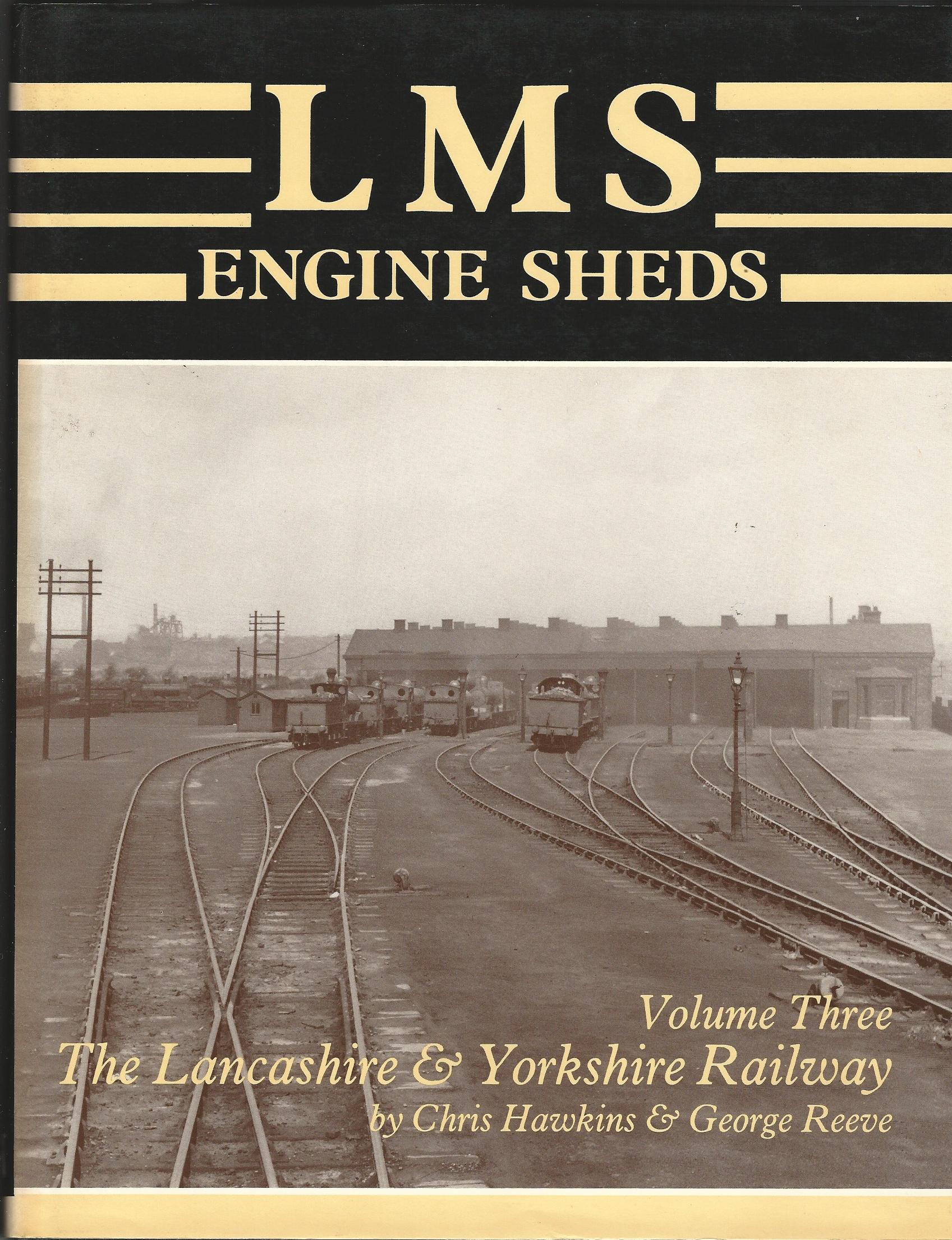 Image for LMS Engine Sheds: Volume 3 - The Lancashire and Yorkshire Railway