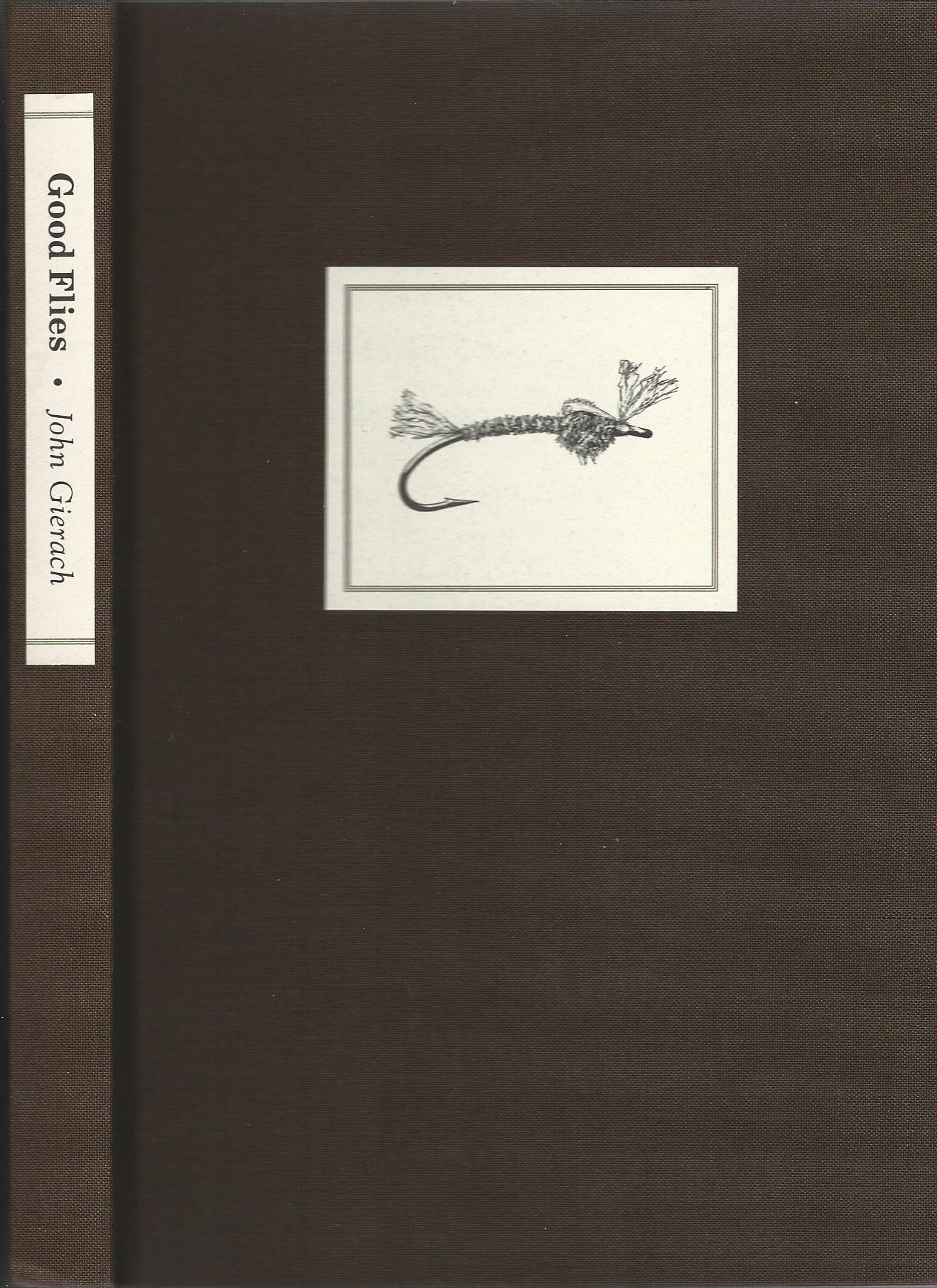 Image for Good Flies: Favourite Trout Patterns And How They Got That Way