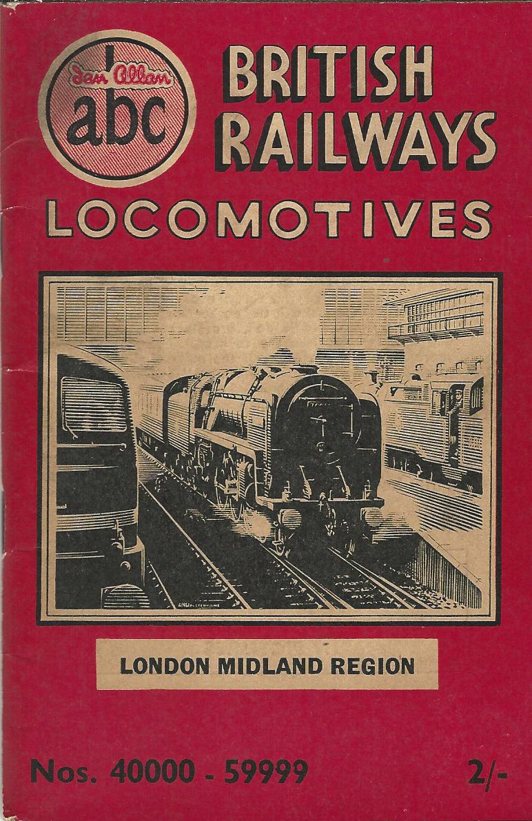 Image for The ABC of British Railways Locomotives: Part 3 - Nos. 40000-59999. Steam Locomotives London Midland & Scottish Regions.