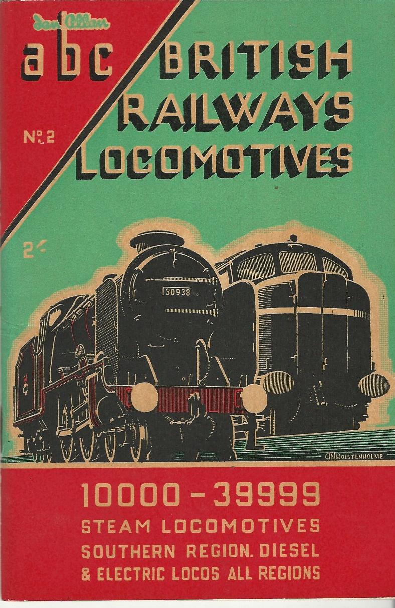Image for The ABC of British Railways Locomotives: Part 2 - Nos. 10000-3999. Steam Locomotives Southern Region, Diesel & Electric Locos All Regions.