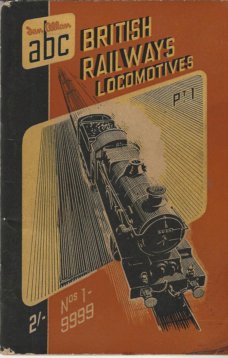 Image for The ABC of British Railways Locomotives: Part 1: Nos 1 - 9999.