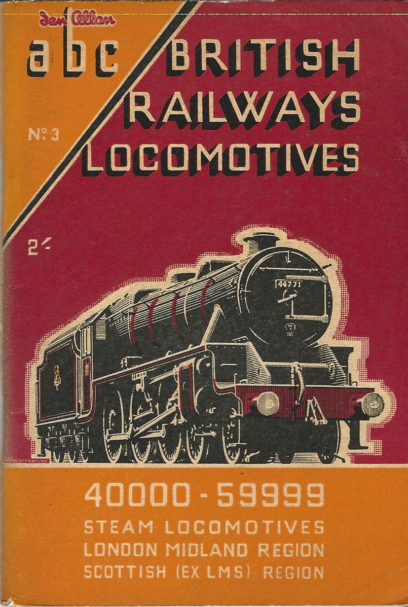 Image for The ABC of British Locomotives: 40000 - 59999 Steam Locomotives London Midland Region & Scottish (Ex LMS) Region.
