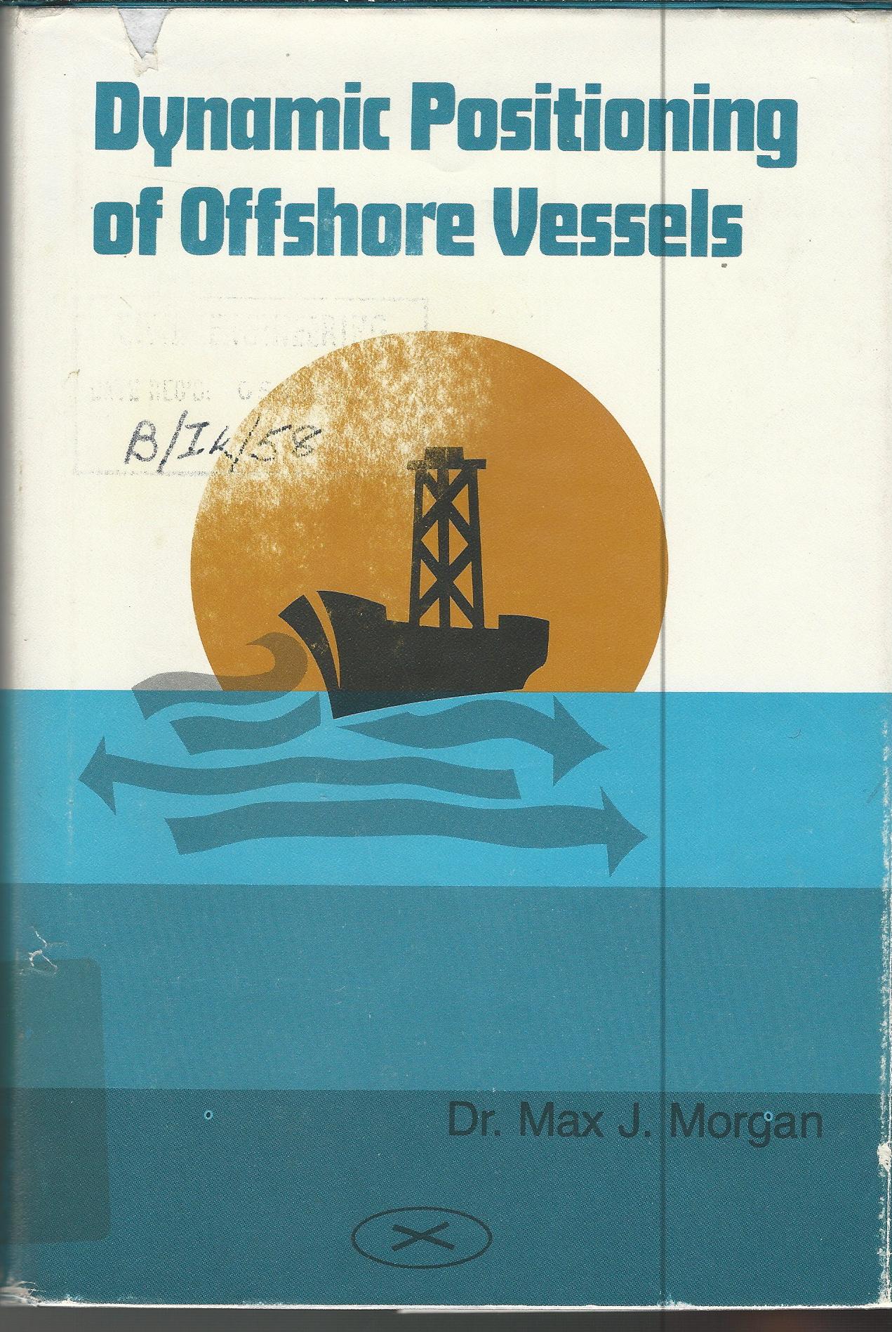 Image for Dynamic Positioning of Offshore Vessels.