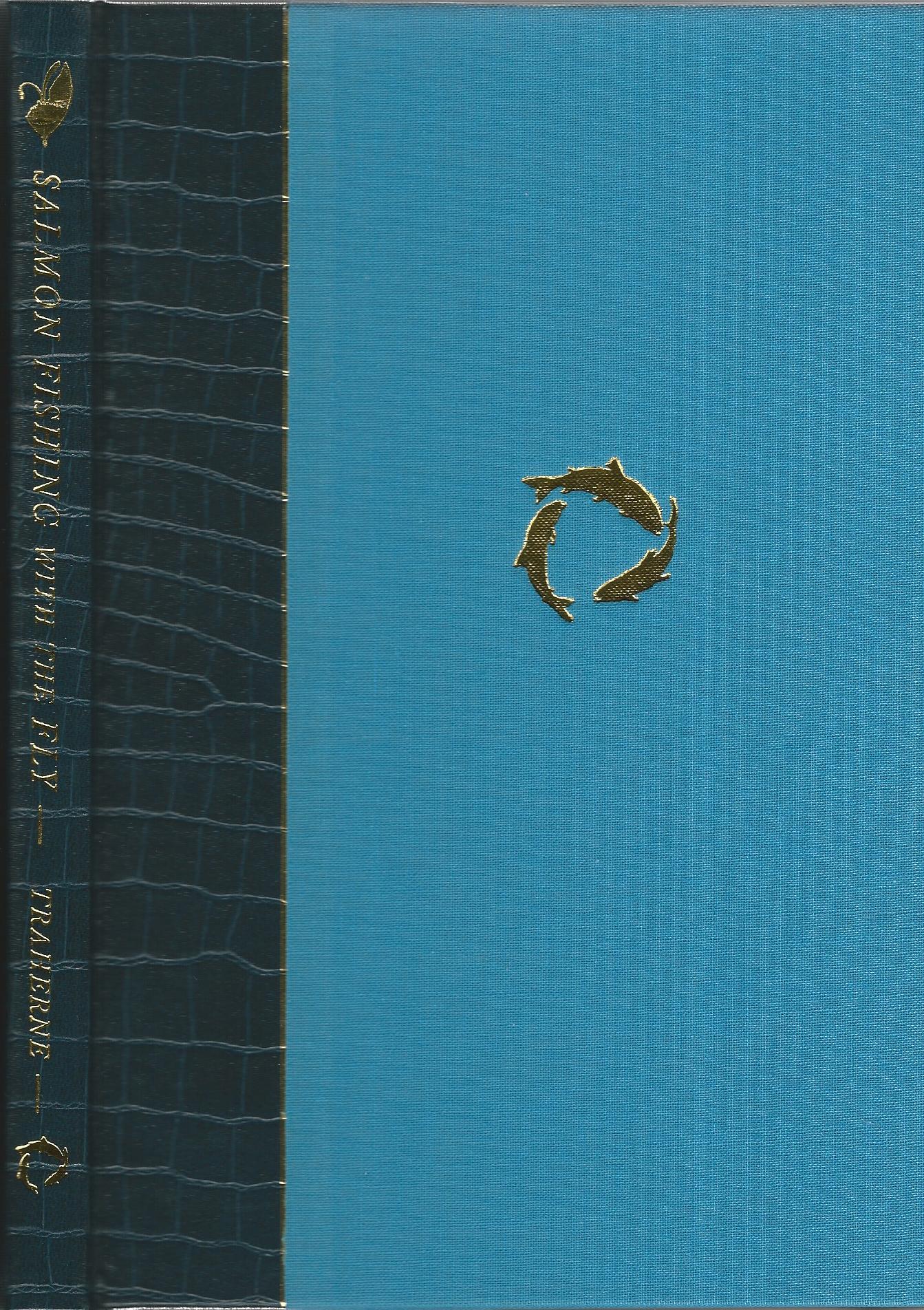 Image for Salmon Fishing with the Fly, also A Few Notes on Fly Fishing for Sea Trout