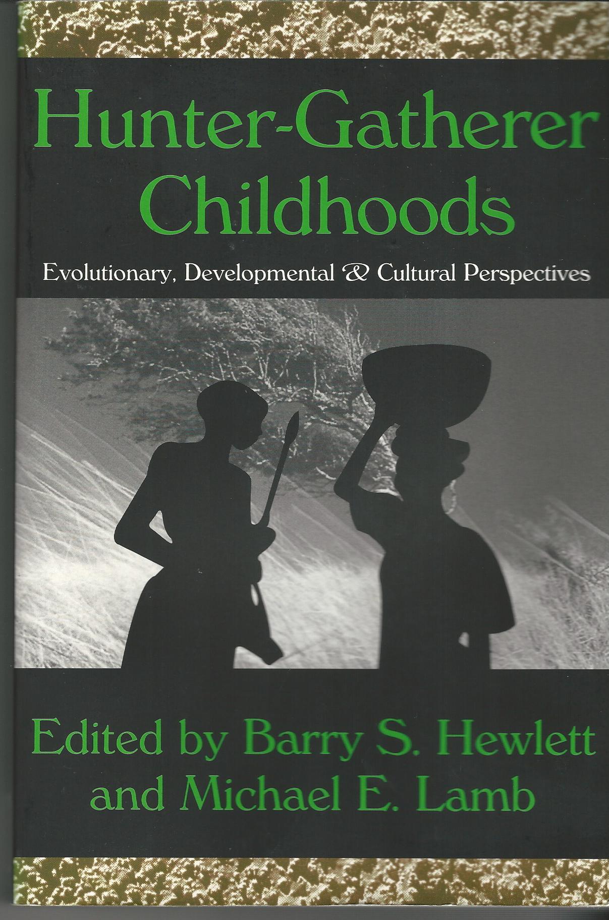 Image for Hunter-gatherer Childhoods (Evolutionary Foundations of Human Behavior Series)