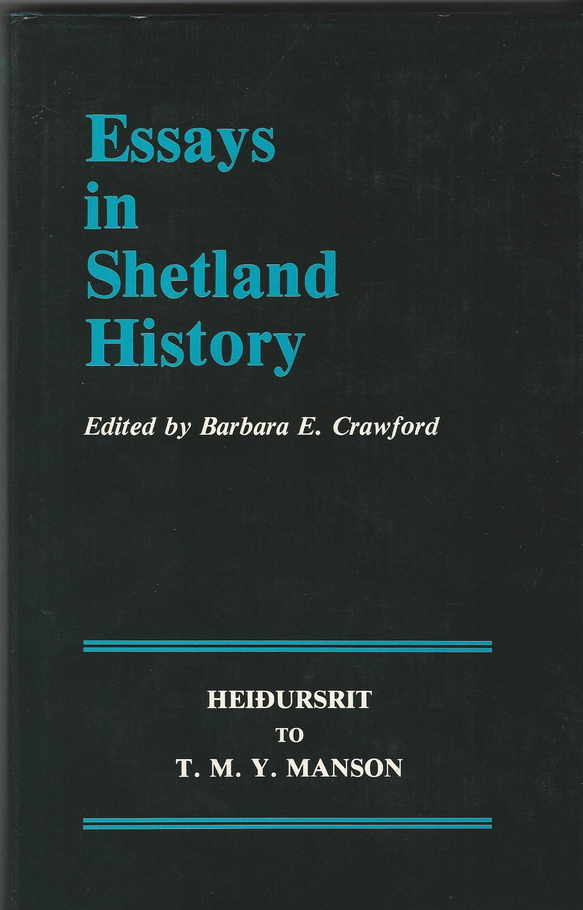 Image for Essays in Shetland History: Heidursrit to T.M.Y. Manson