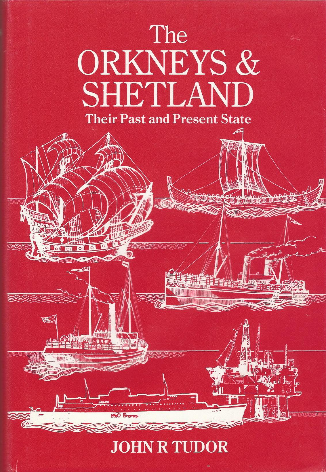 Image for The Orkneys & Shetland: Their Past and Present State.
