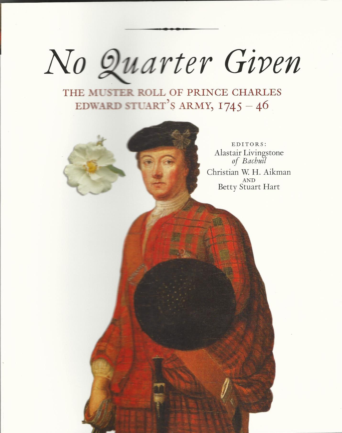 Image for No Quarter Given: The Muster Roll of Prince Charles Edward Stuart's Army, 1745-46