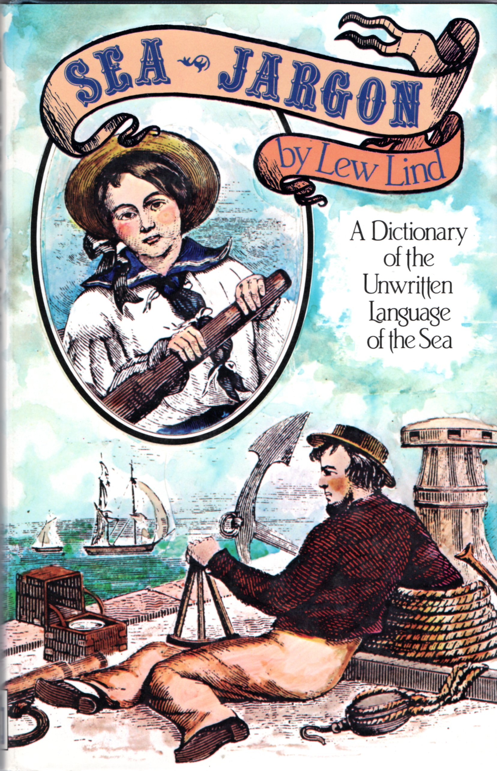 Image for Sea Jargon: A Dictionary of the Unwritten Language of the Sea