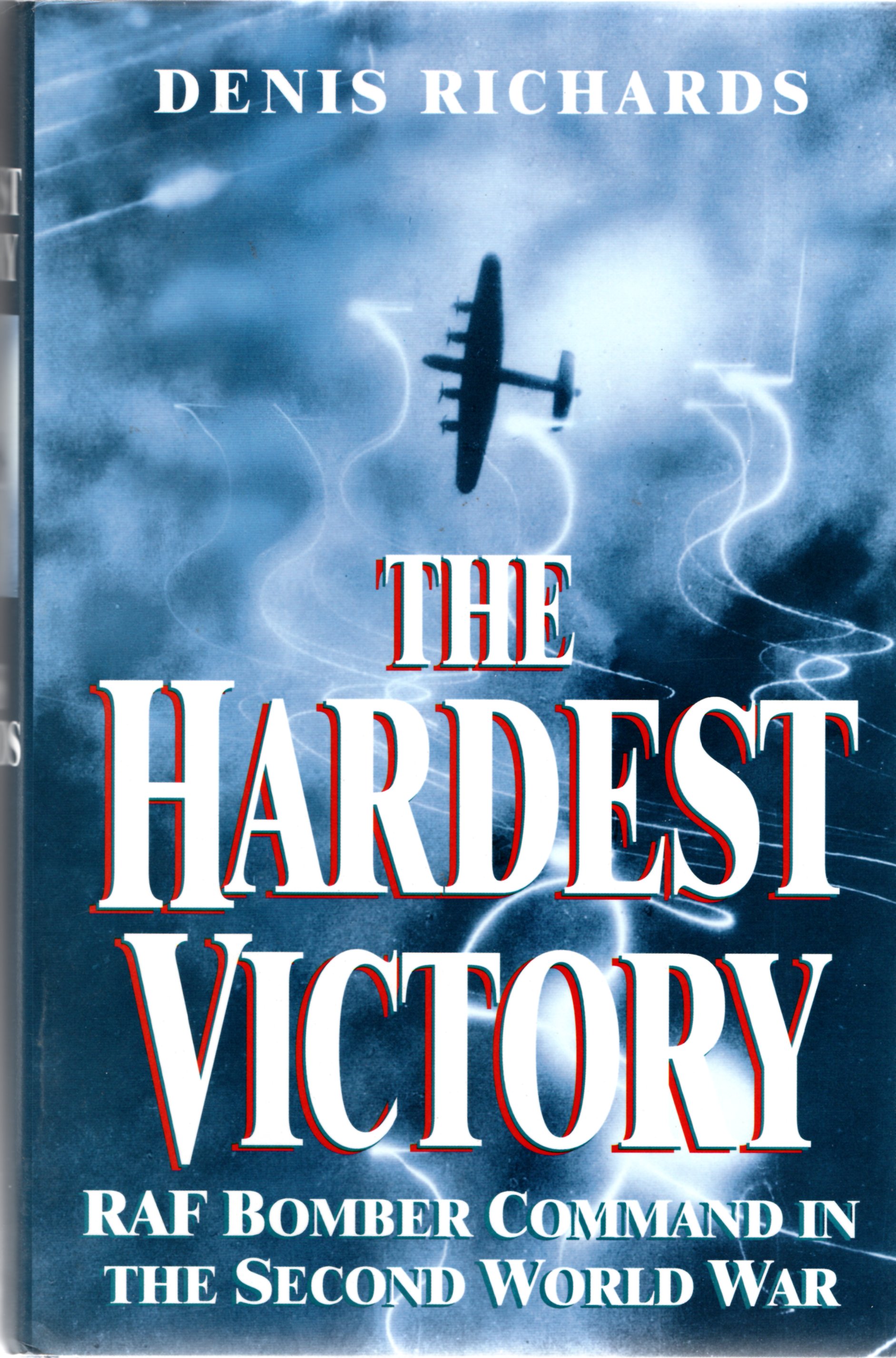Image for The Hardest Victory: RAF Bomber Command in the Second World War
