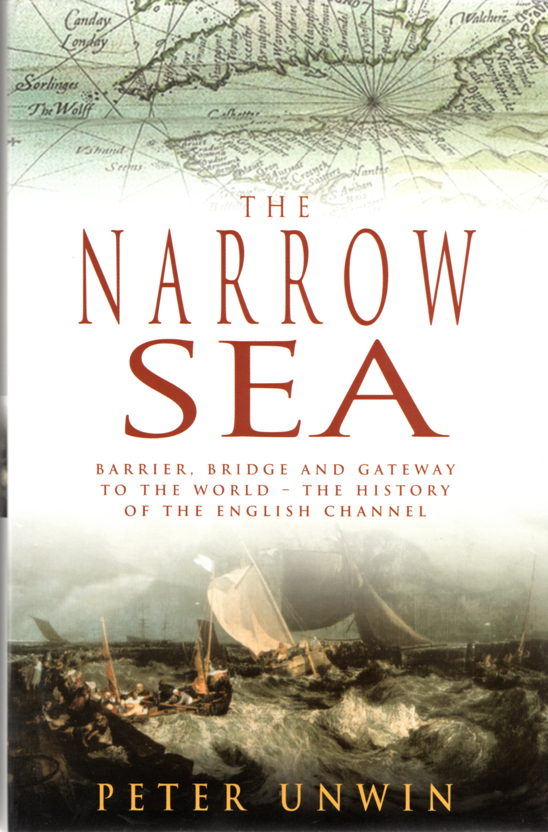 Image for The Narrow Sea: Barrier, Bridge and Gateway to the World - The History of the English Channel