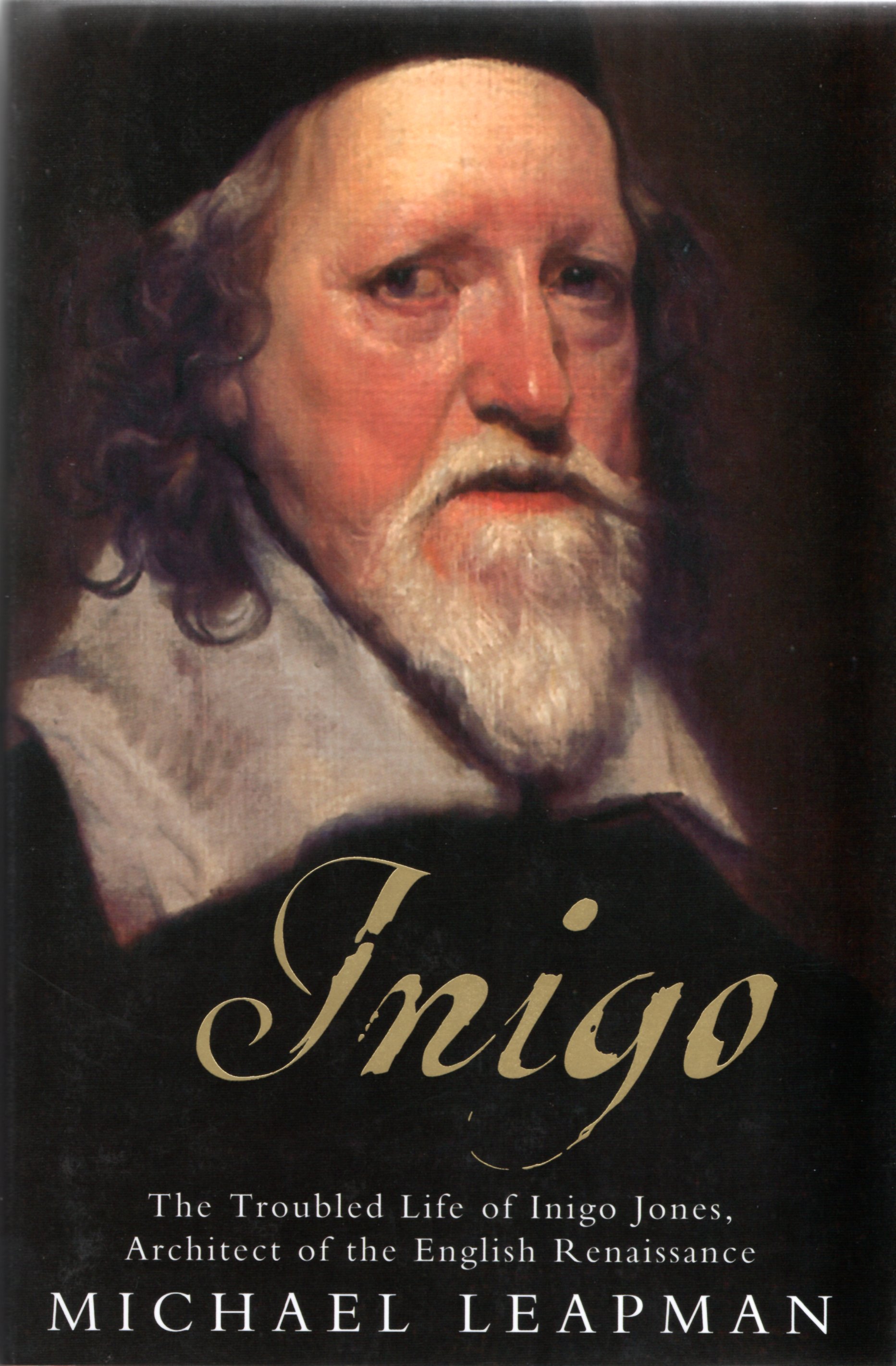 Image for Inigo: The Troubled Life of Inigo Jones, Architect of the English Renaissance