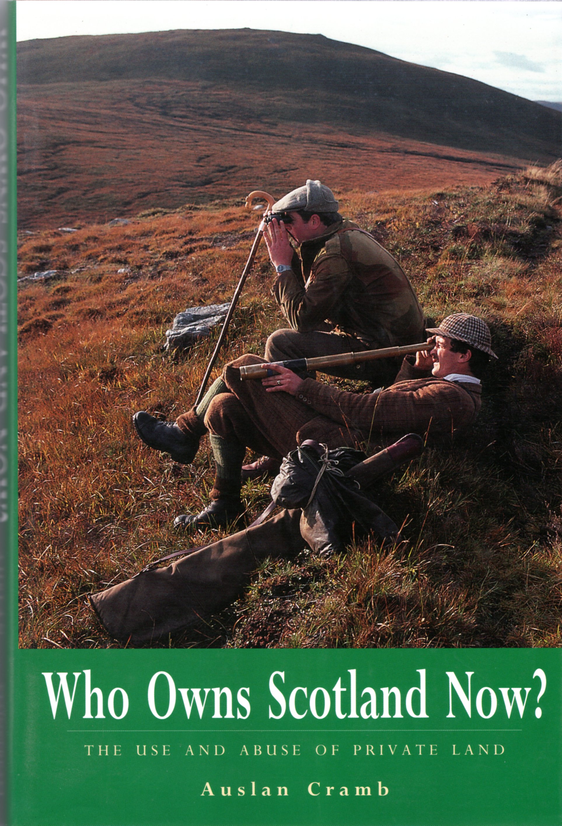 Image for Who Owns Scotland Now?  The Use and Abuse of Private Land.