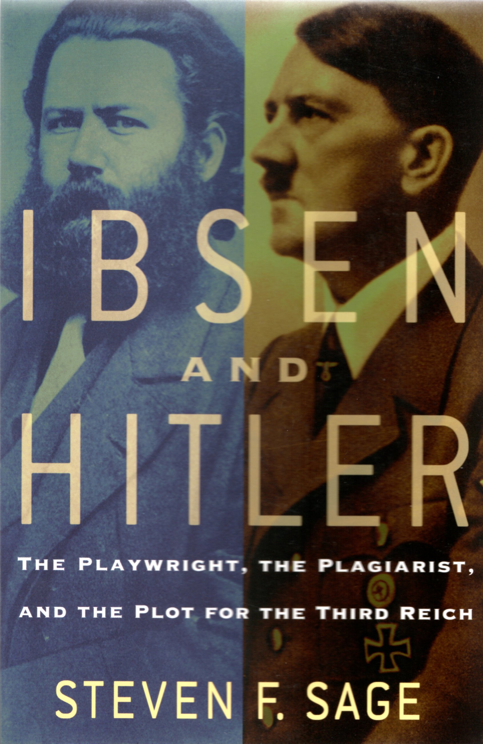 Image for Ibsen and Hitler: The Playwright, the Plagiarist, and the Plot for the Third Reich
