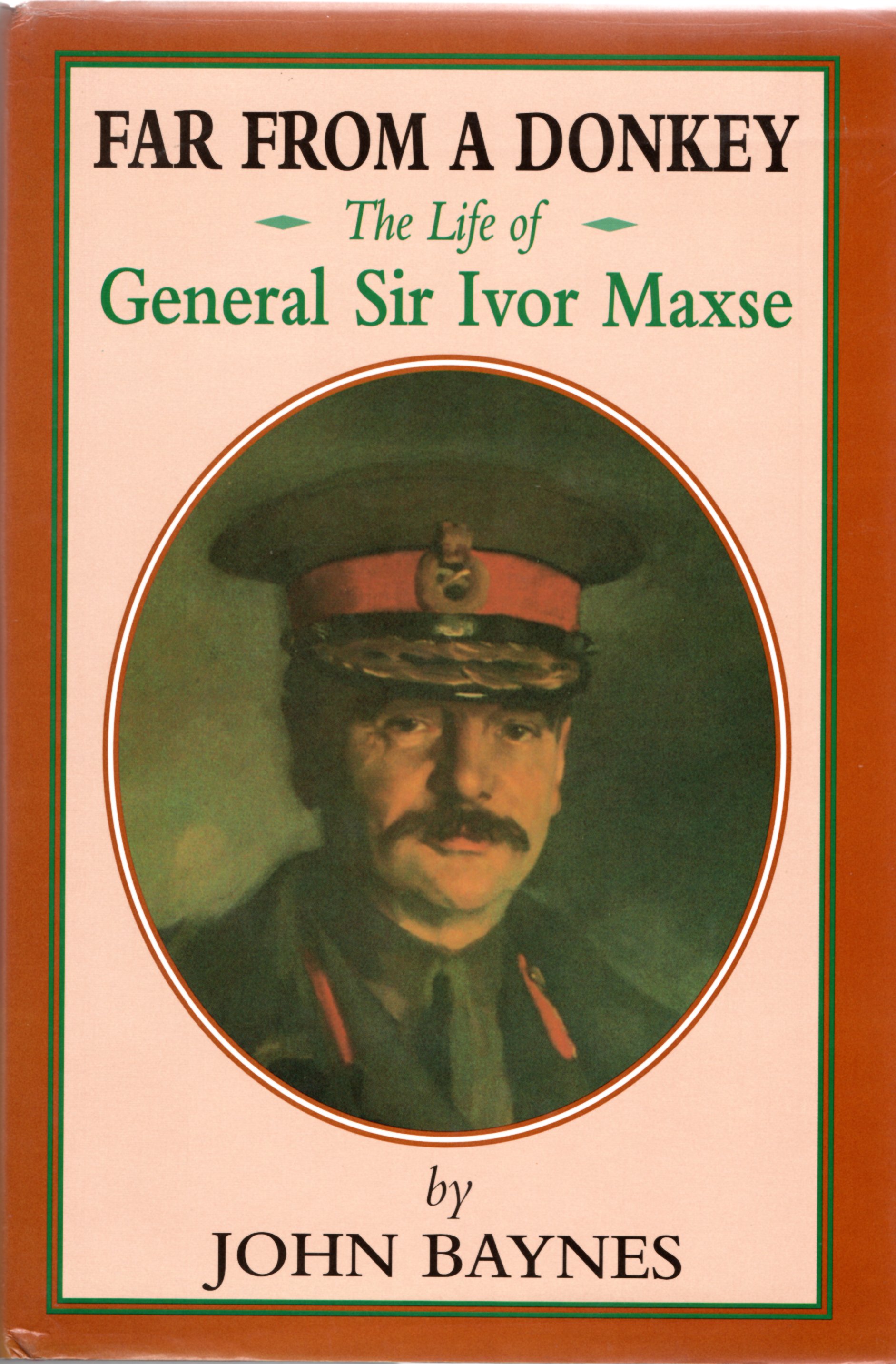 Image for Far From a Donkey: The Life of General Sir Ivor Maxse