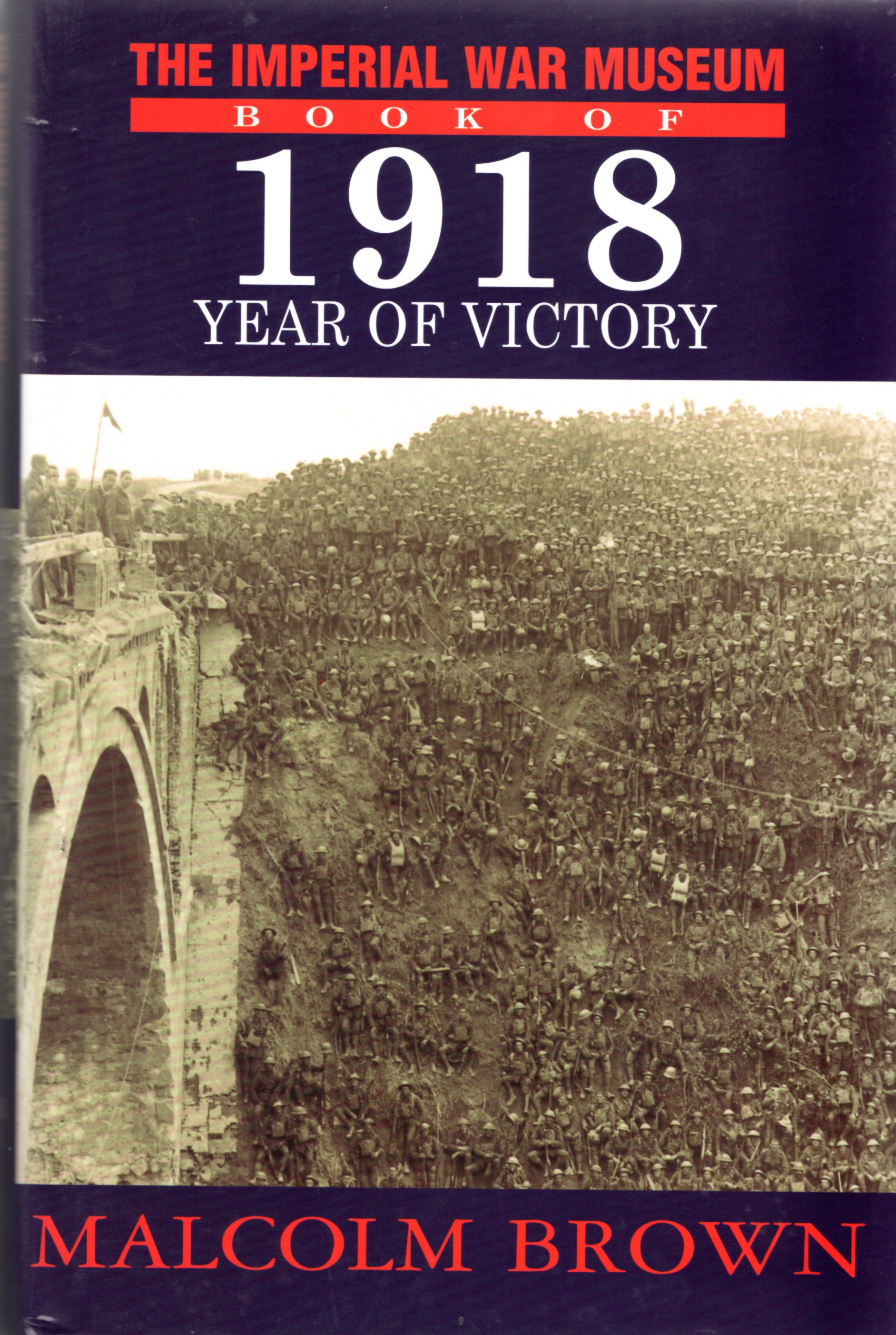 Image for The Imperial War Museum Book of 1918: Year of Victory