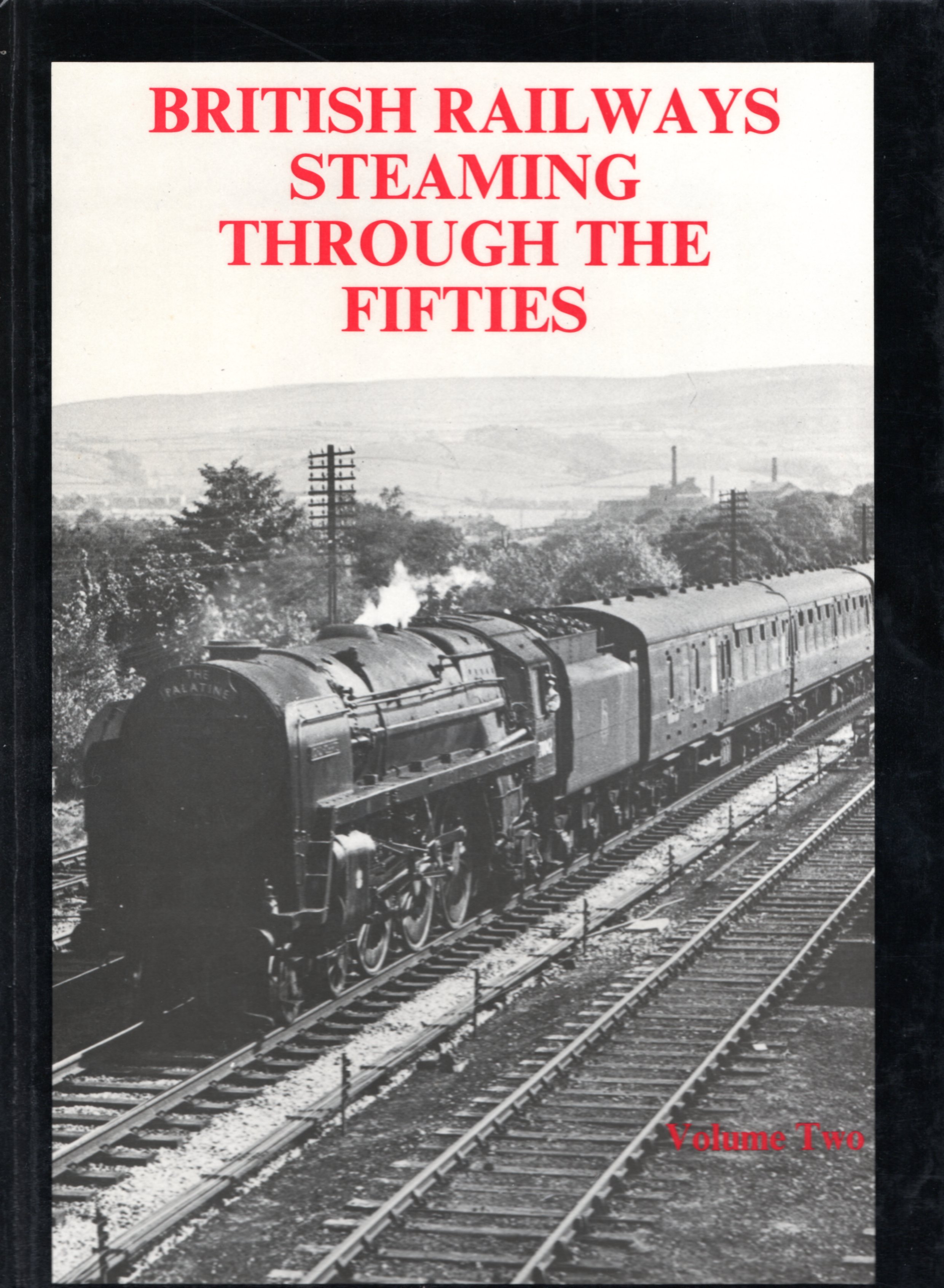 Image for British Railways Steaming Through the Fifties: Volume 2