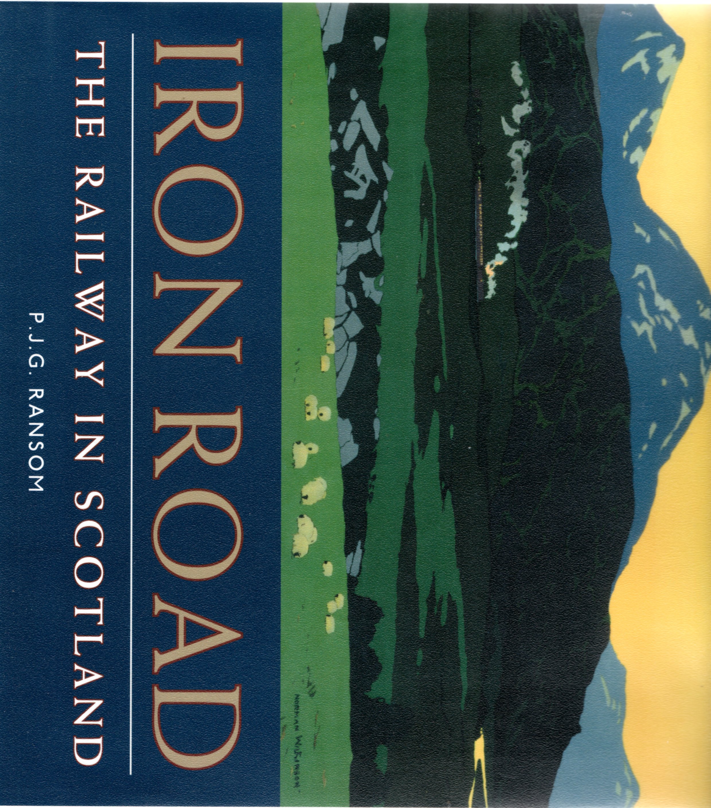 Image for Iron Road - The Railway in Scotland