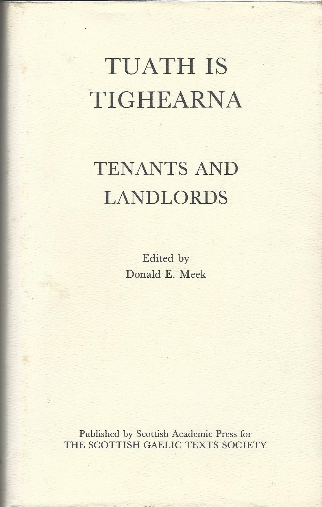 Image for Tuath is Tighearna: Tenants and Landlords : an Anthology of Gaelic poetry of social and political protest from the Clearances to the land agitation, 1800-1890 (Scottish Gaelic texts)