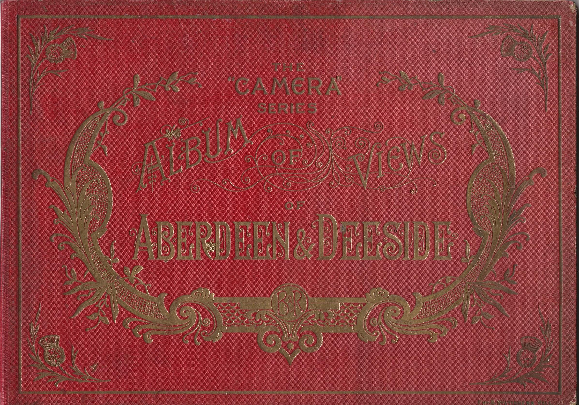 Image for The Camera Series: Album of Views of Aberdeen and Deeside.