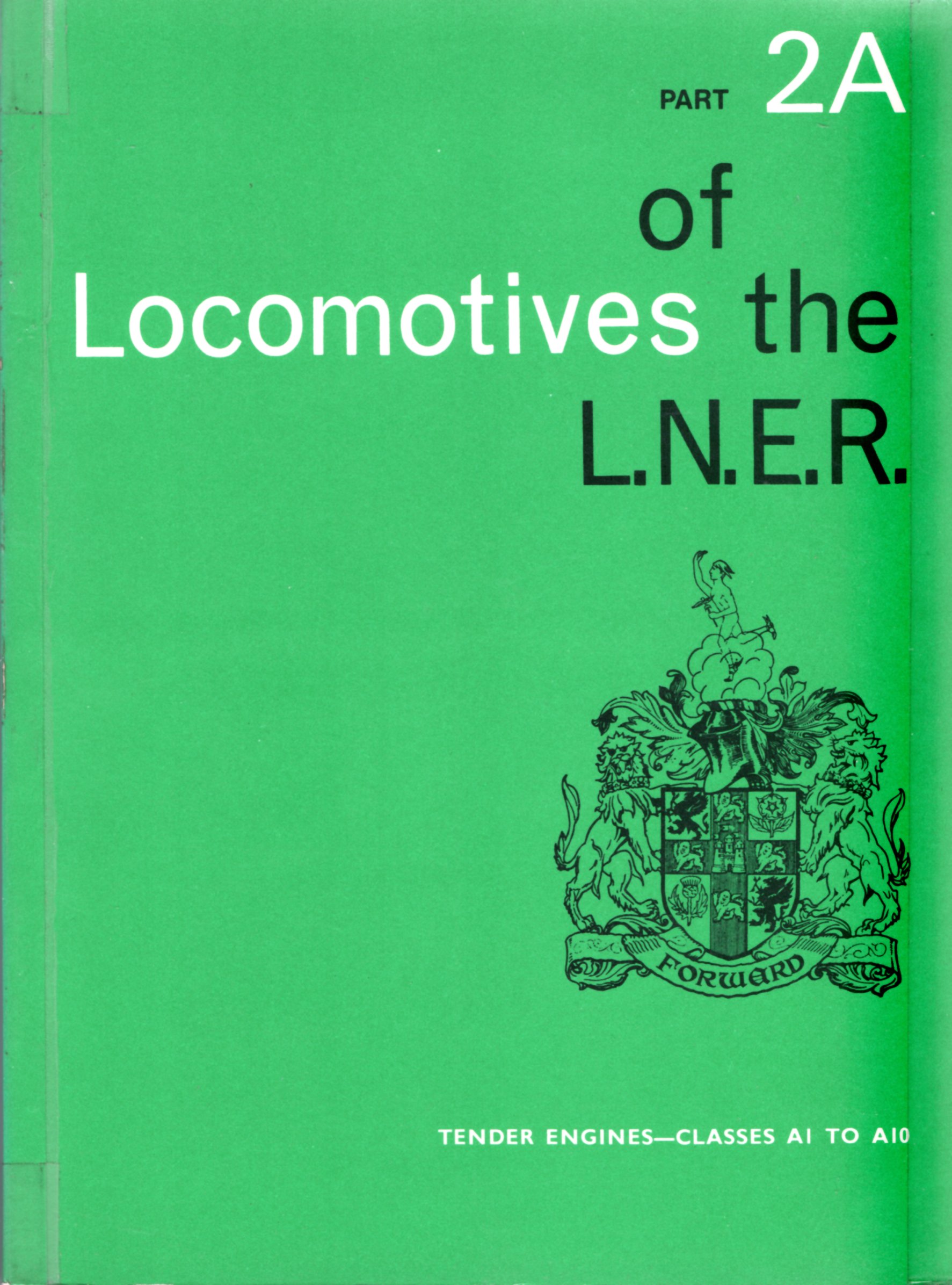 Image for Locomotives of the L.N.E.R. Part 2A : Tender Engines - Classes A1 to A10