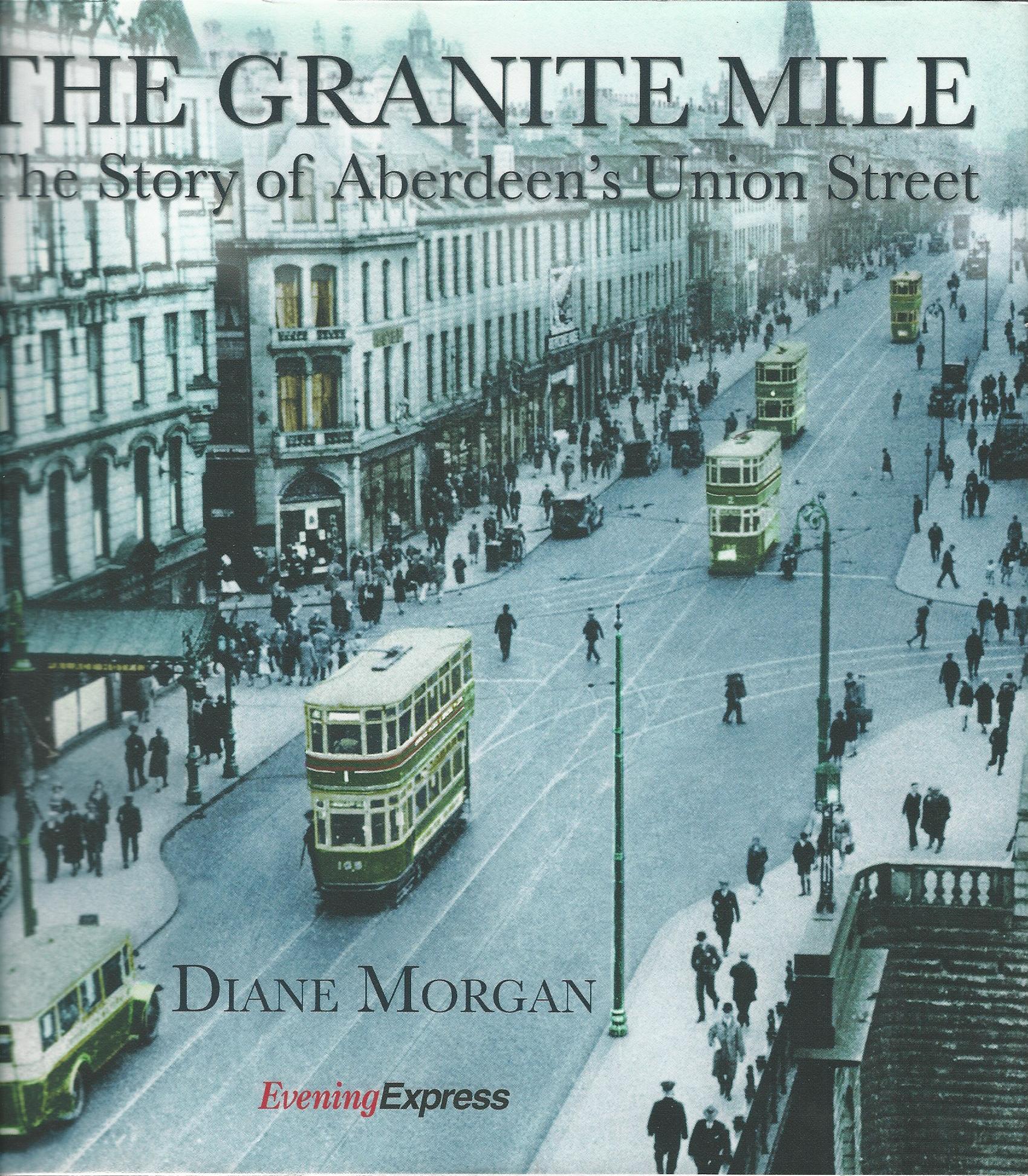 Image for The Granite Mile: The Story of Aberdeen's Union Street