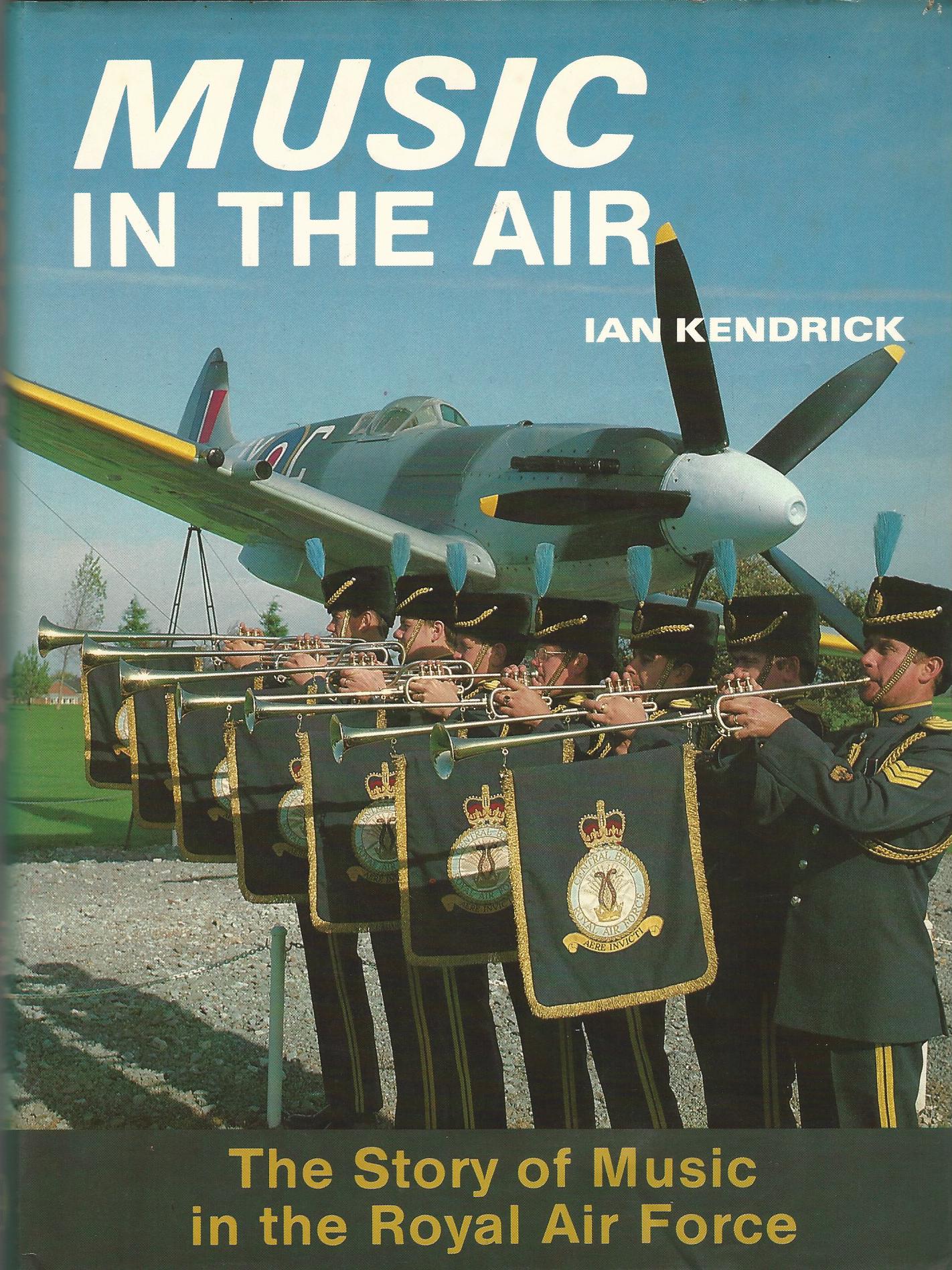 Image for Music in the Air: The Story of Music in the Royal Airforce.