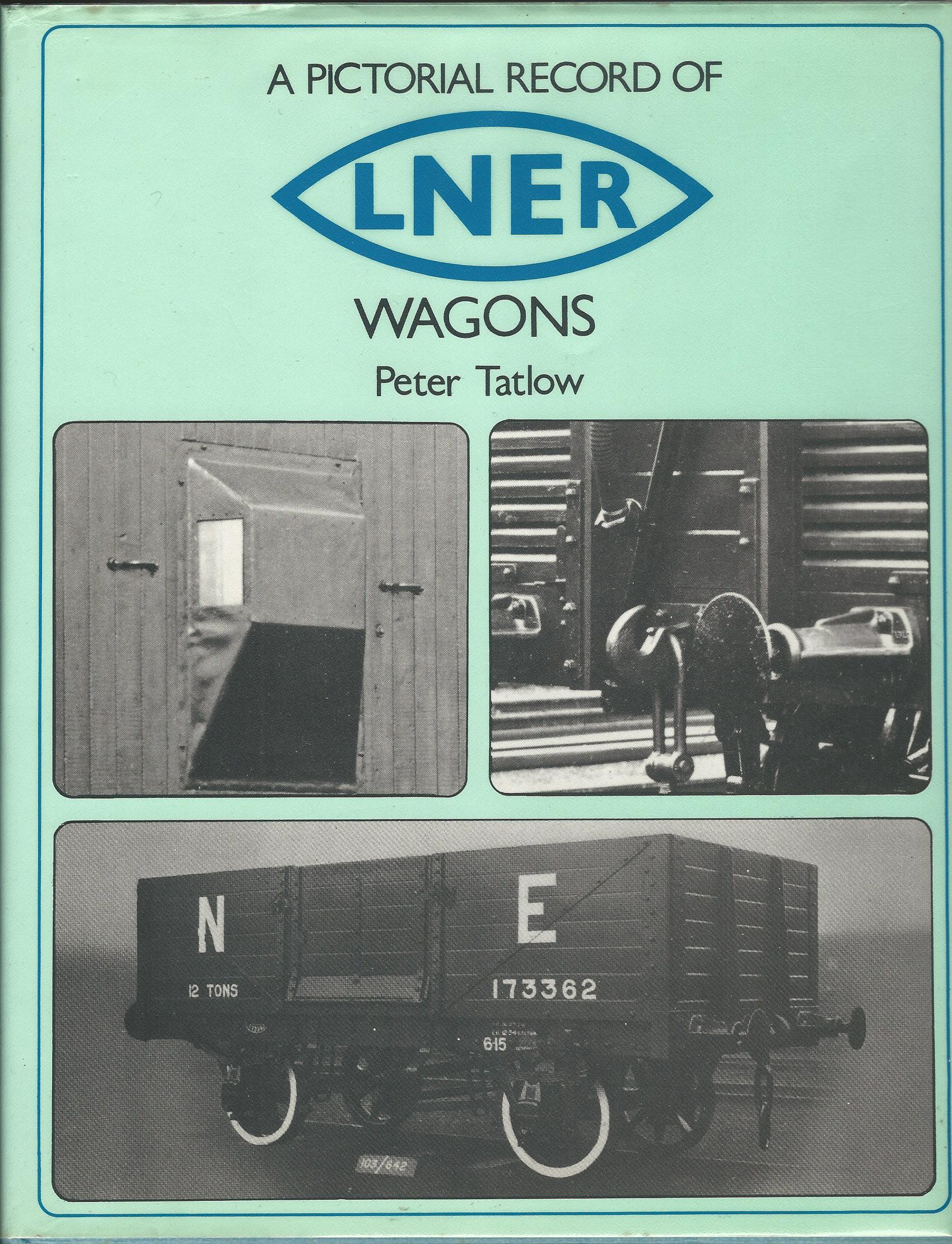 Image for A Pictorial Record of LNER Wagons