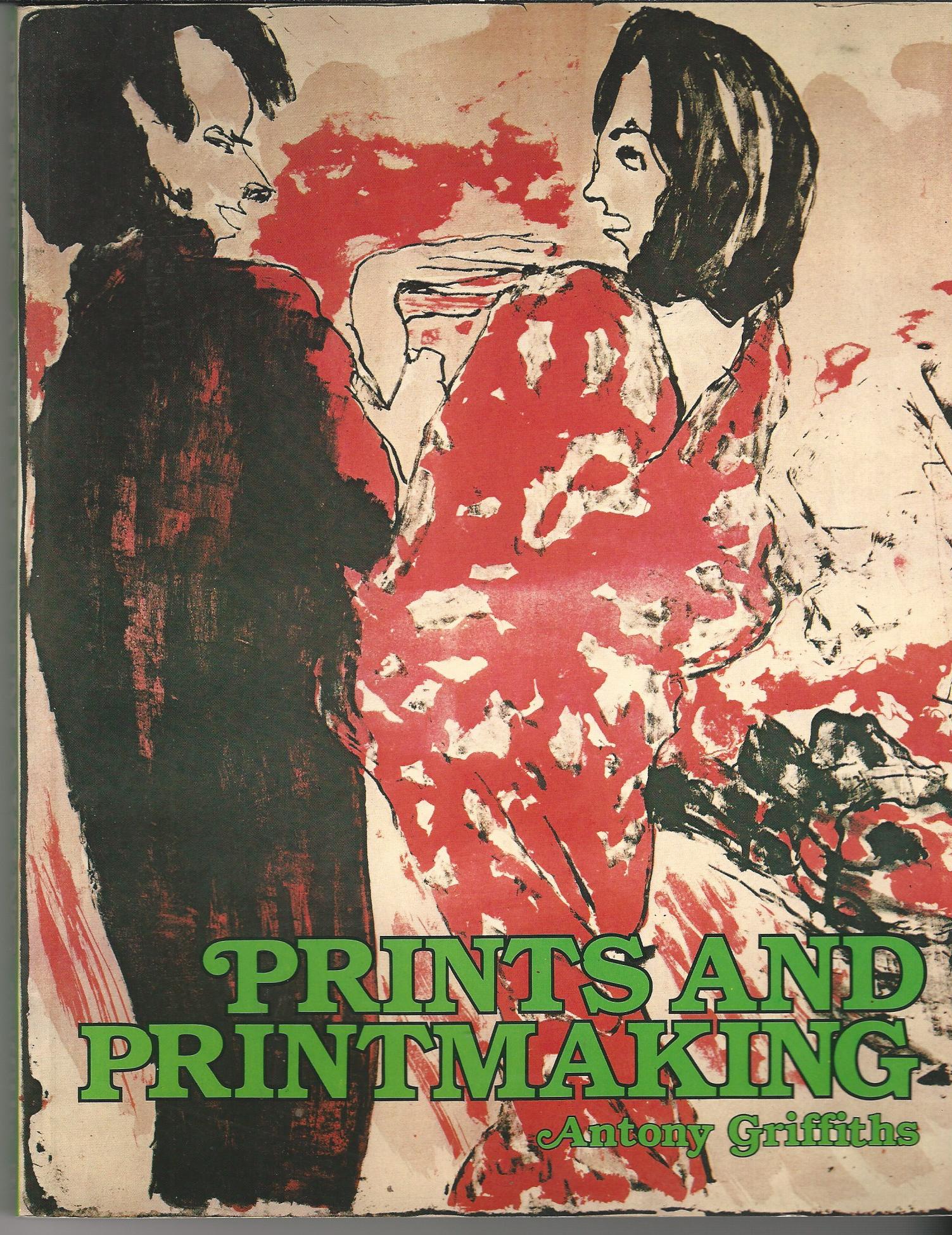 Image for Prints and printmaking: An introduction to the history and techniques.