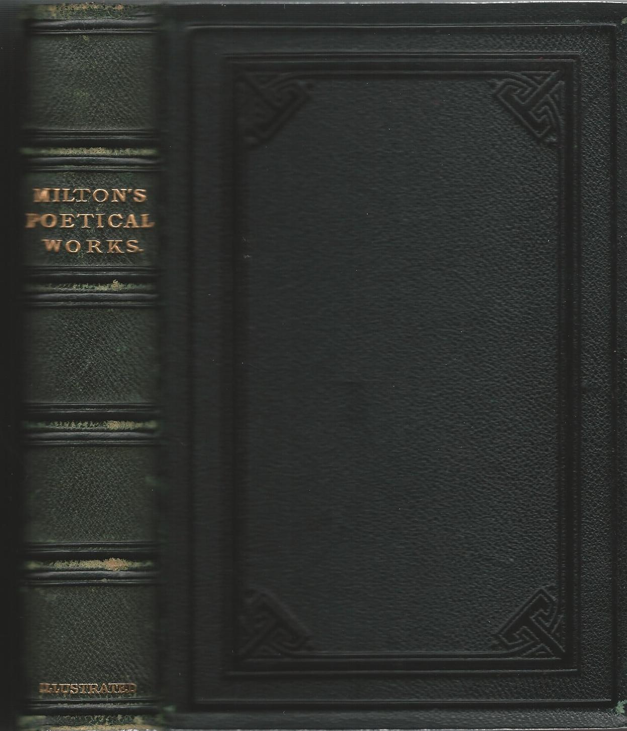 Image for The Poetical Works of John Milton Reprinted from the Chandos Poets, with Memoir, Explanatory Notes, &c.