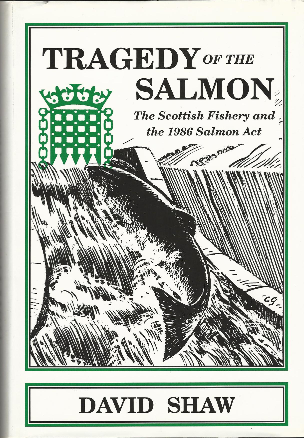 Tragedy of the Salmon Scottish Fishery and the 1986 Salmon Act