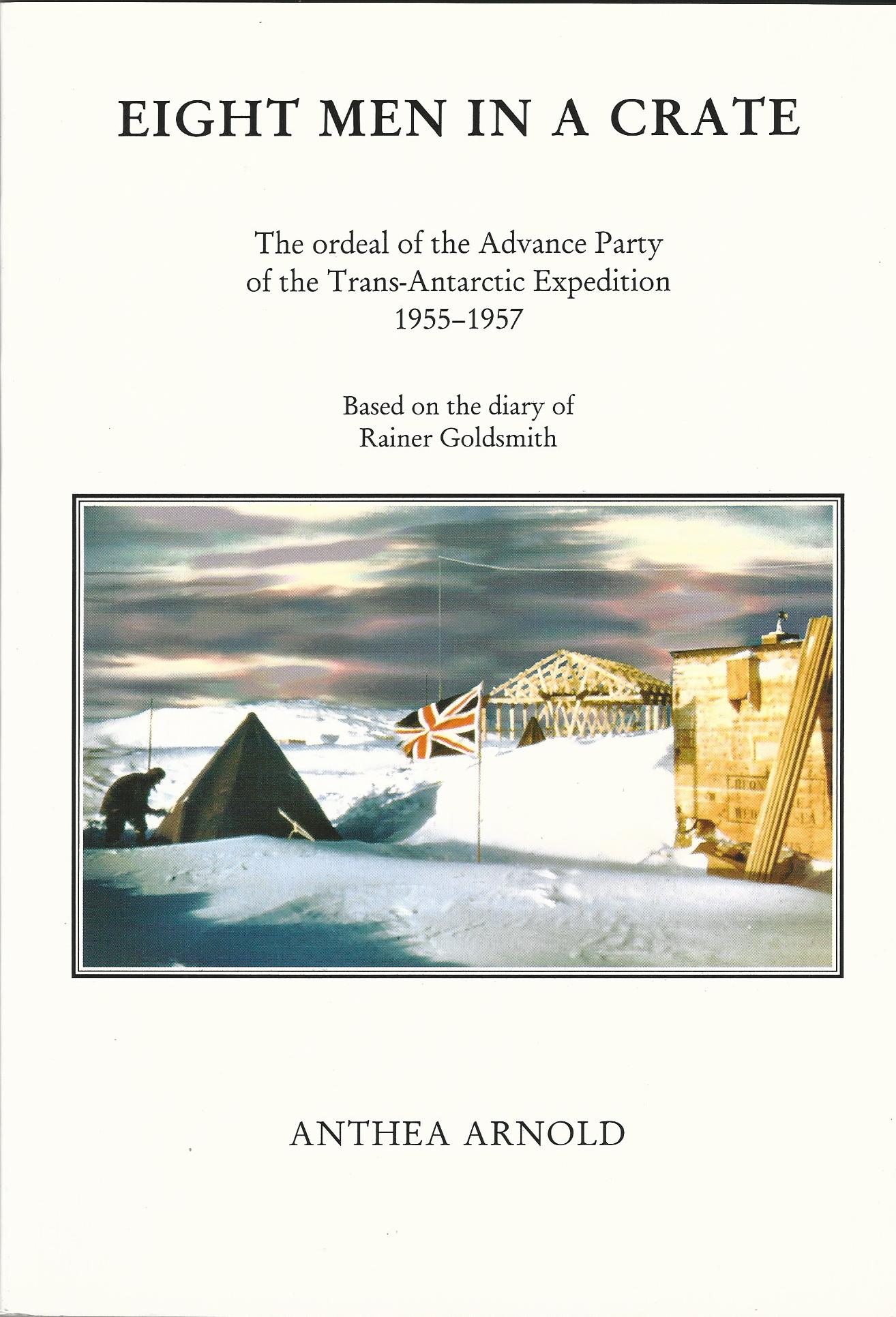 Image for Eight Men in a Crate: The Ordeal of the Advance Party of the Trans-Antarctic Expedition 1955-1957