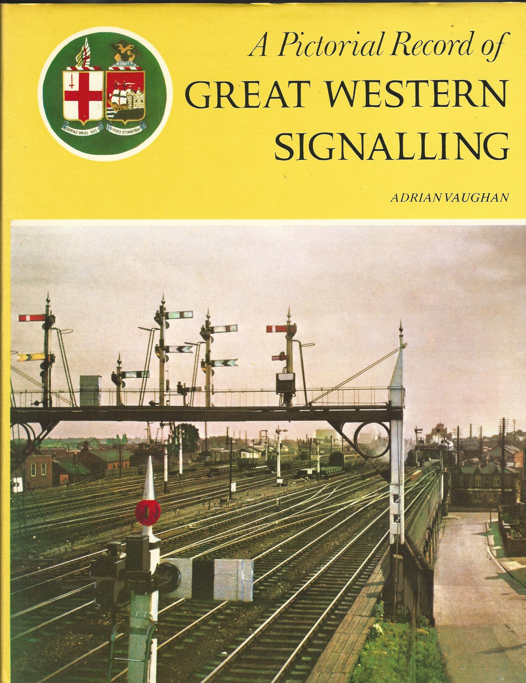 Image for A Pictorial Record of Great Western Signalling