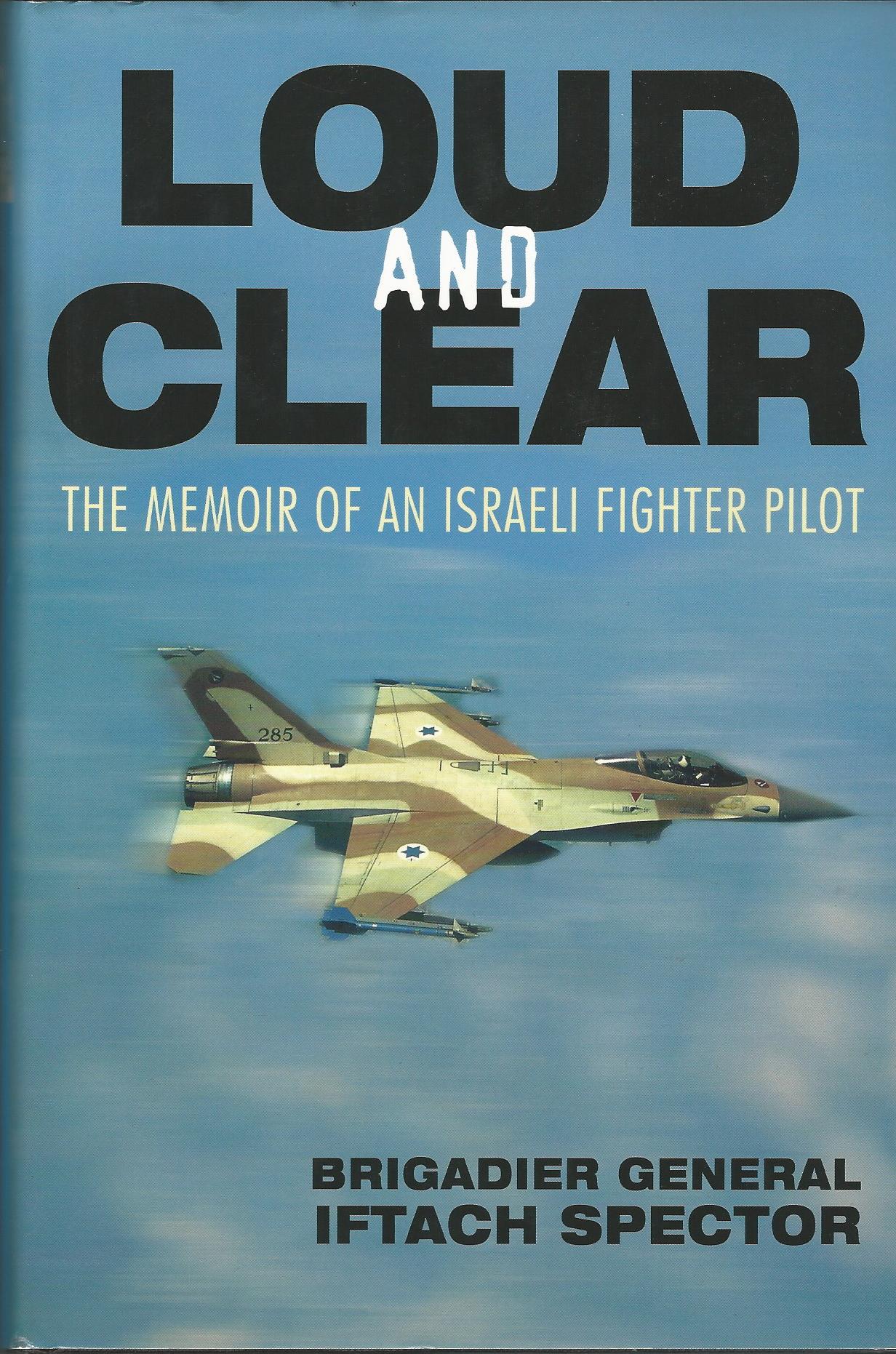 Image for Loud and Clear: The Memoir of an Israeli Fighter Pilot