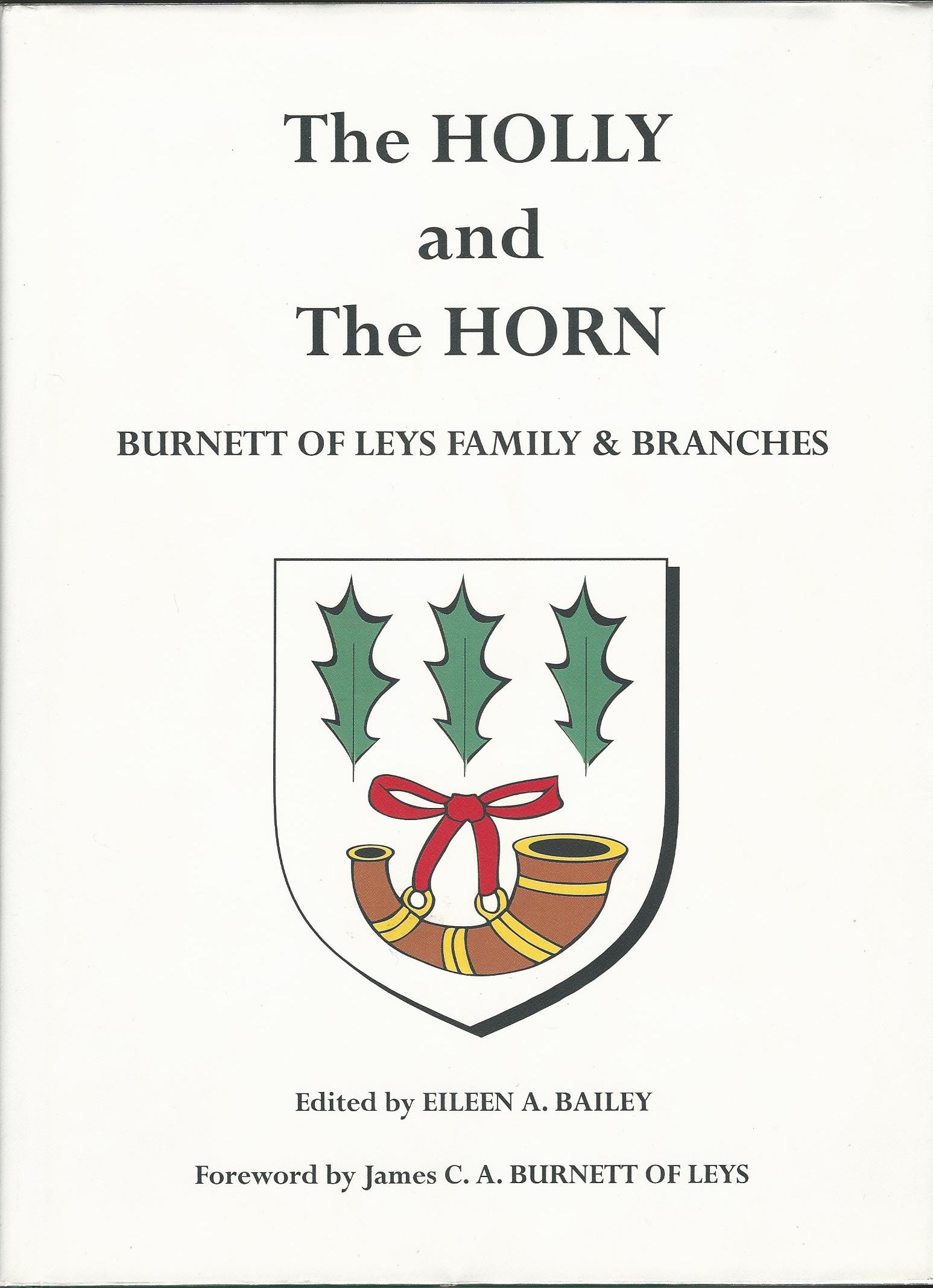 Image for The Holly and the Horn: Burnett of Leys Family and Branches