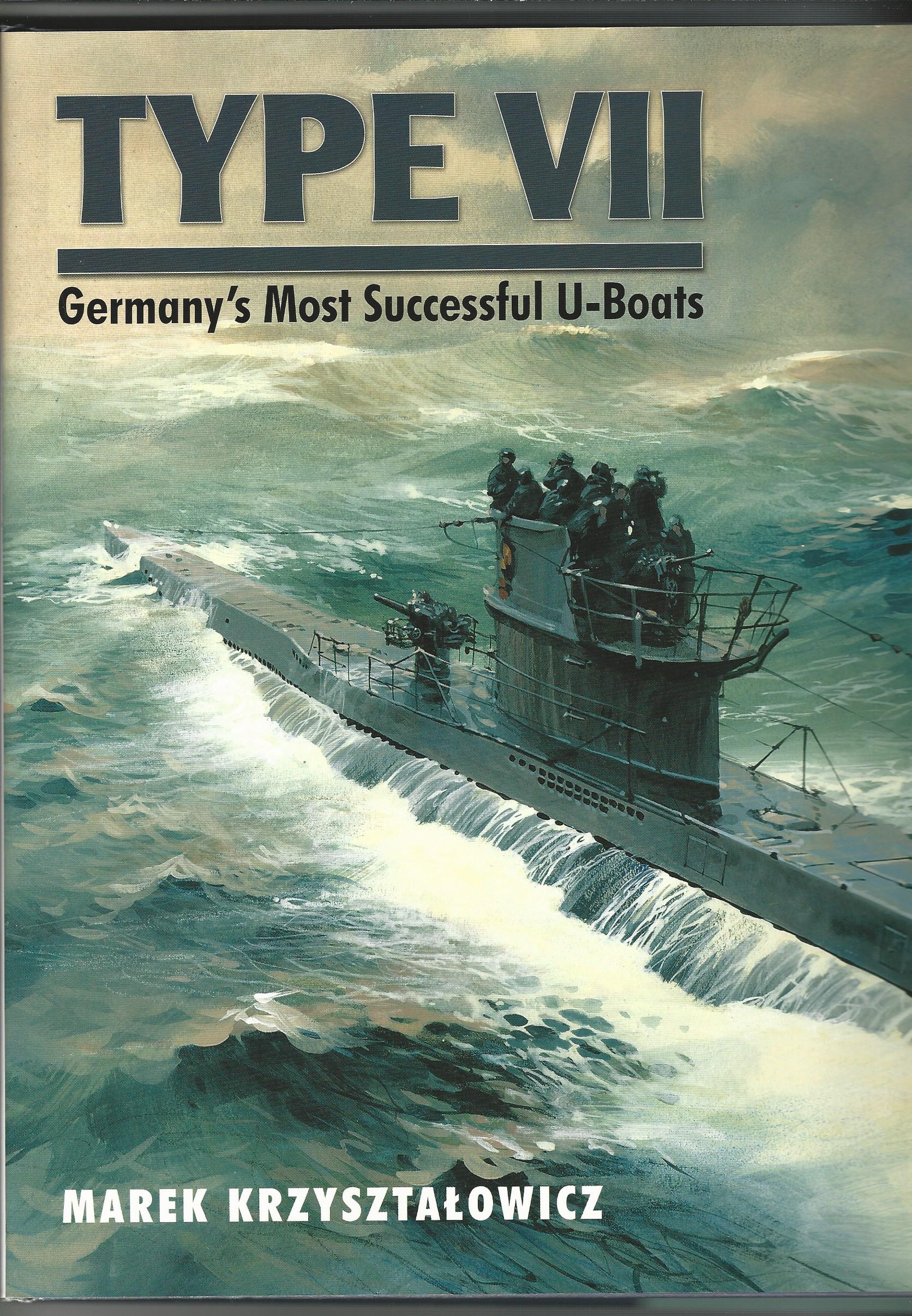 Image for Type VII: Germany's Most Successful U-Boats.