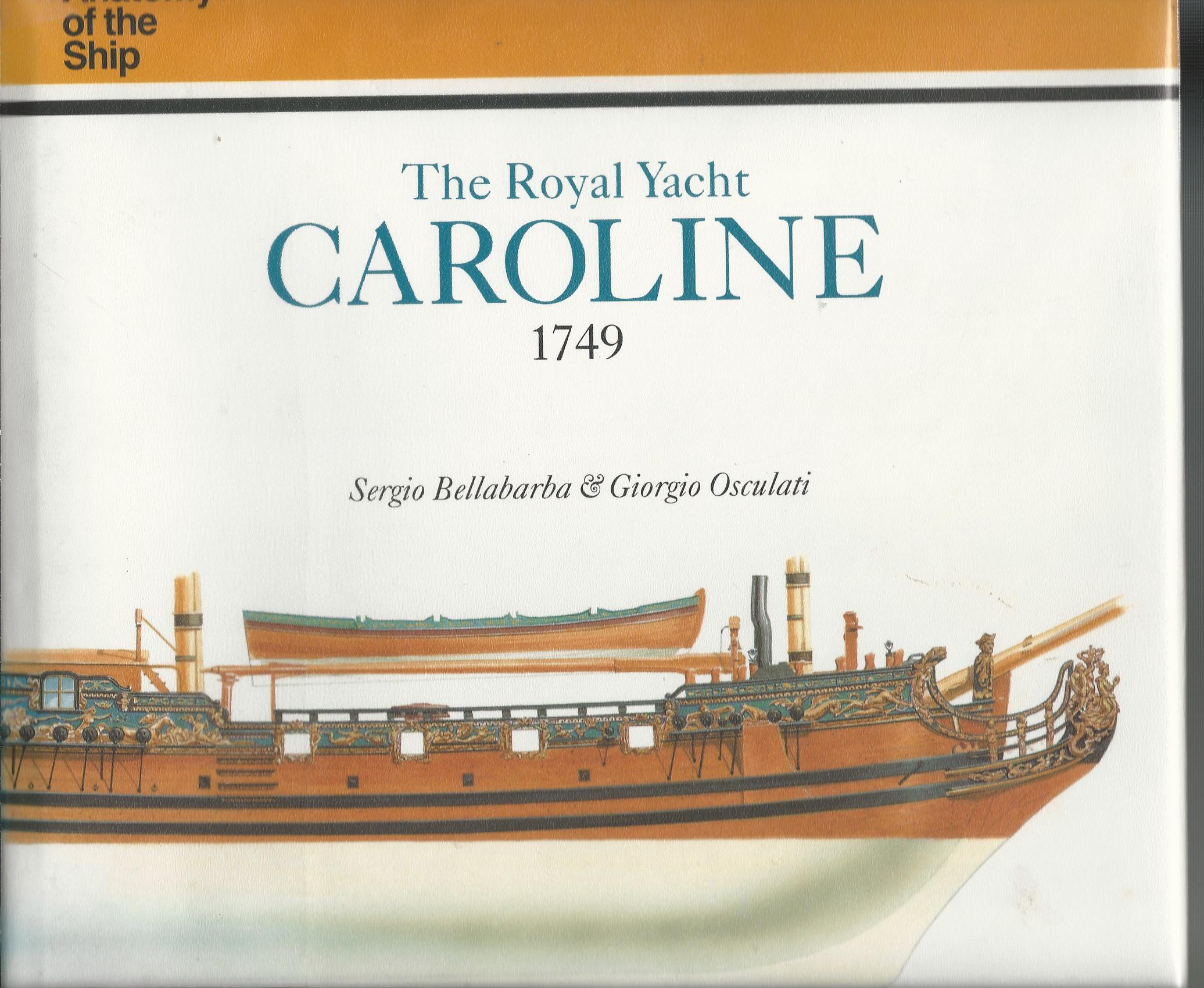 The Royal Yacht Caroline 1749 (Conway's Anatomy of the Ship).