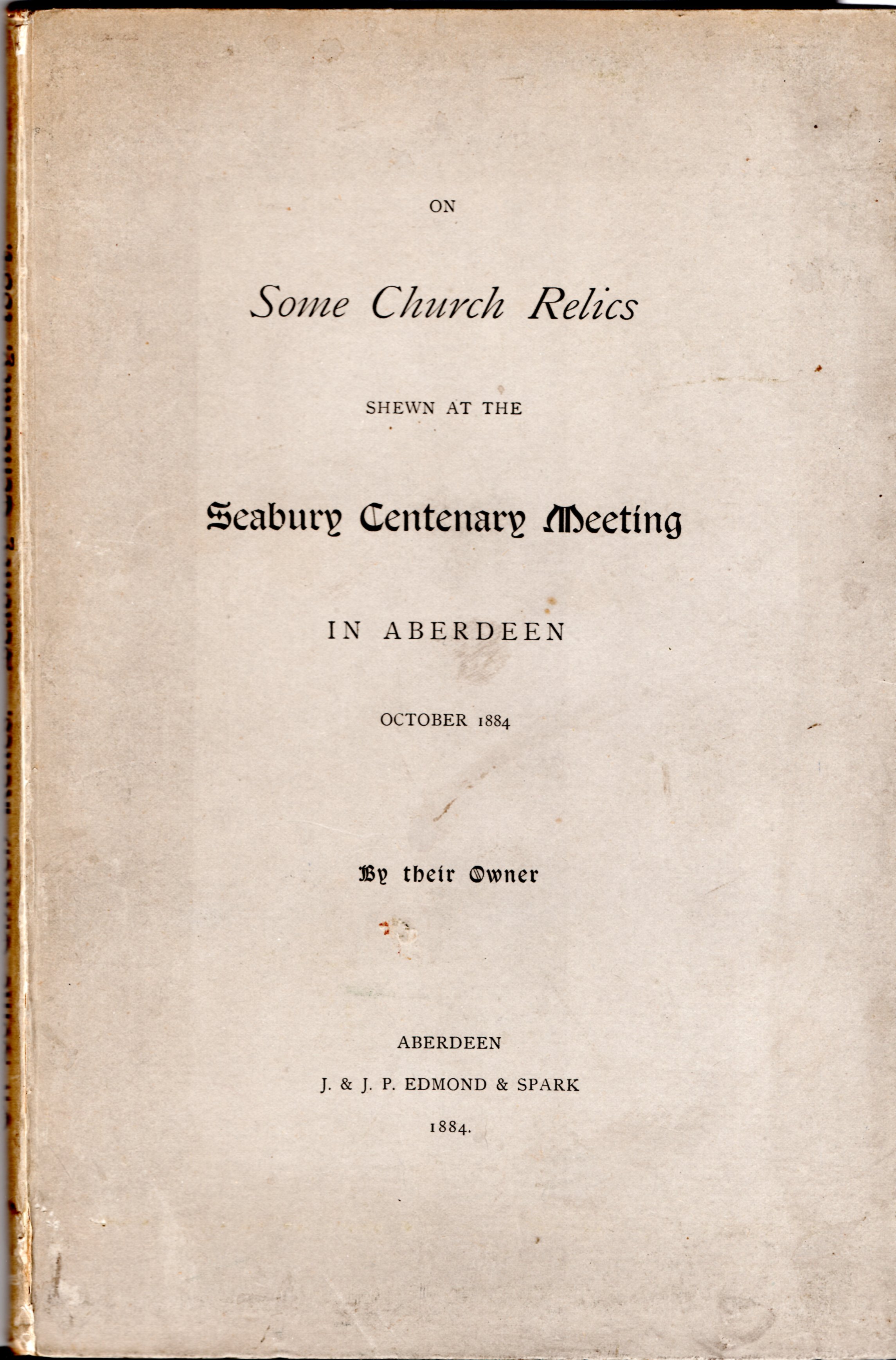 Image for On Some Church Relics Shewn at the Seabury Centenary Meeting in Aberdeen, October 1884 by their Owner.