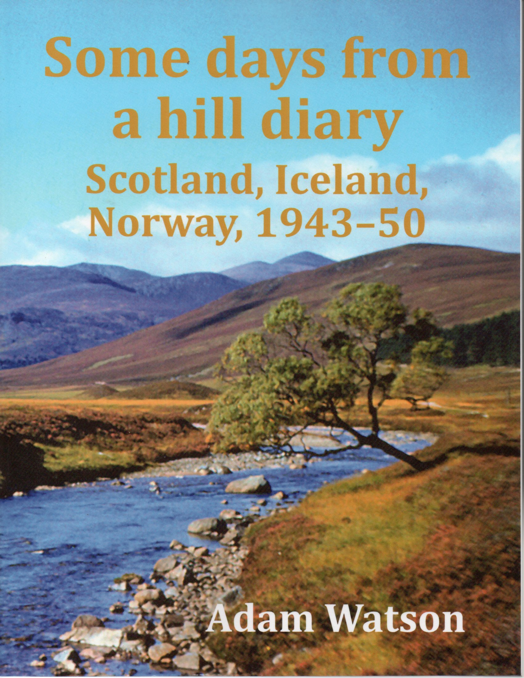 Image for Some Days from a Hill Diary: Scotland, Iceland, Norway, 1943-50.