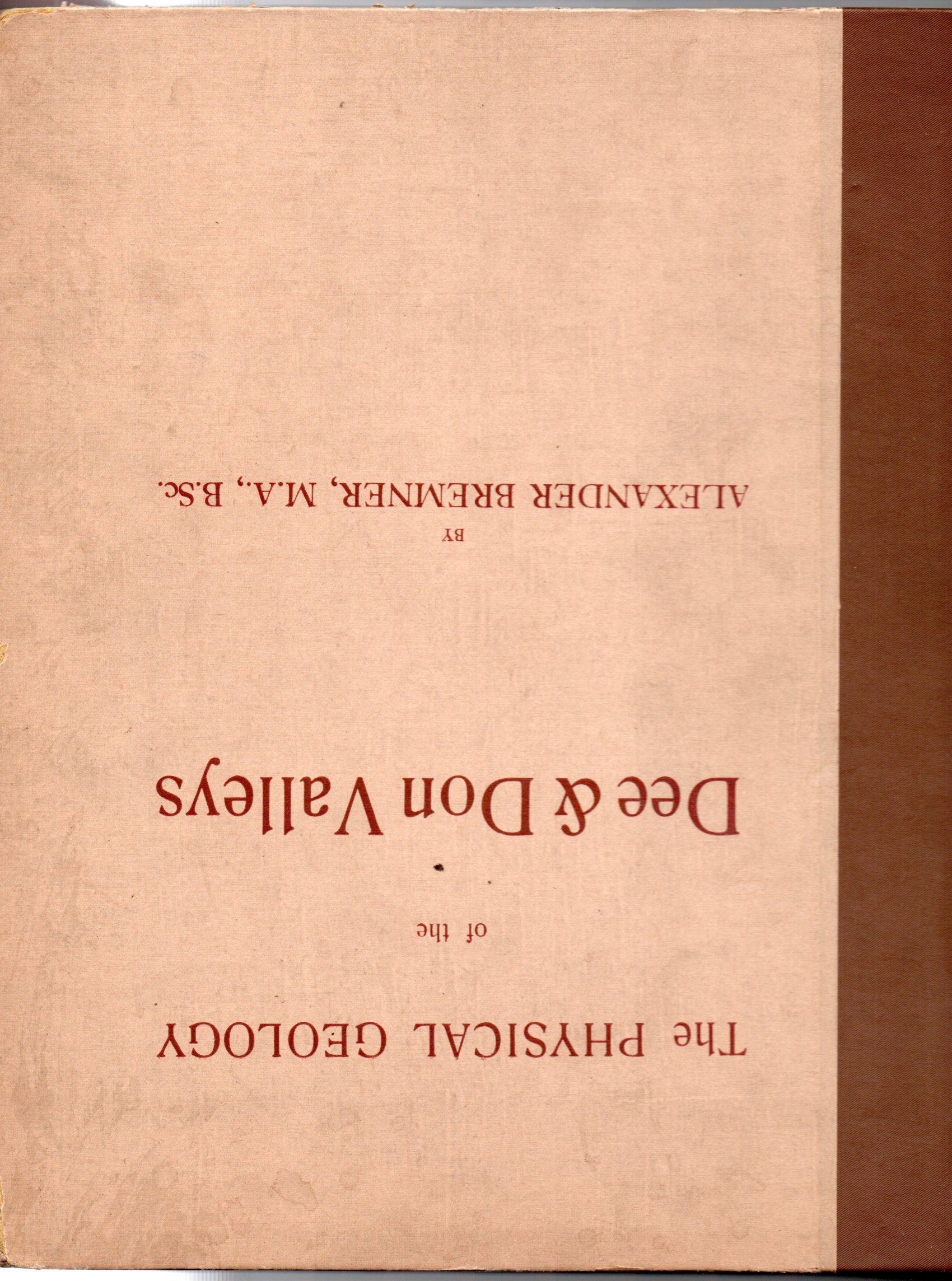Image for The Physical Geology of the Dee and Don Valleys (Two Volumes Bound in one - Dee Valley - 1912  & Don Basin - 1921)