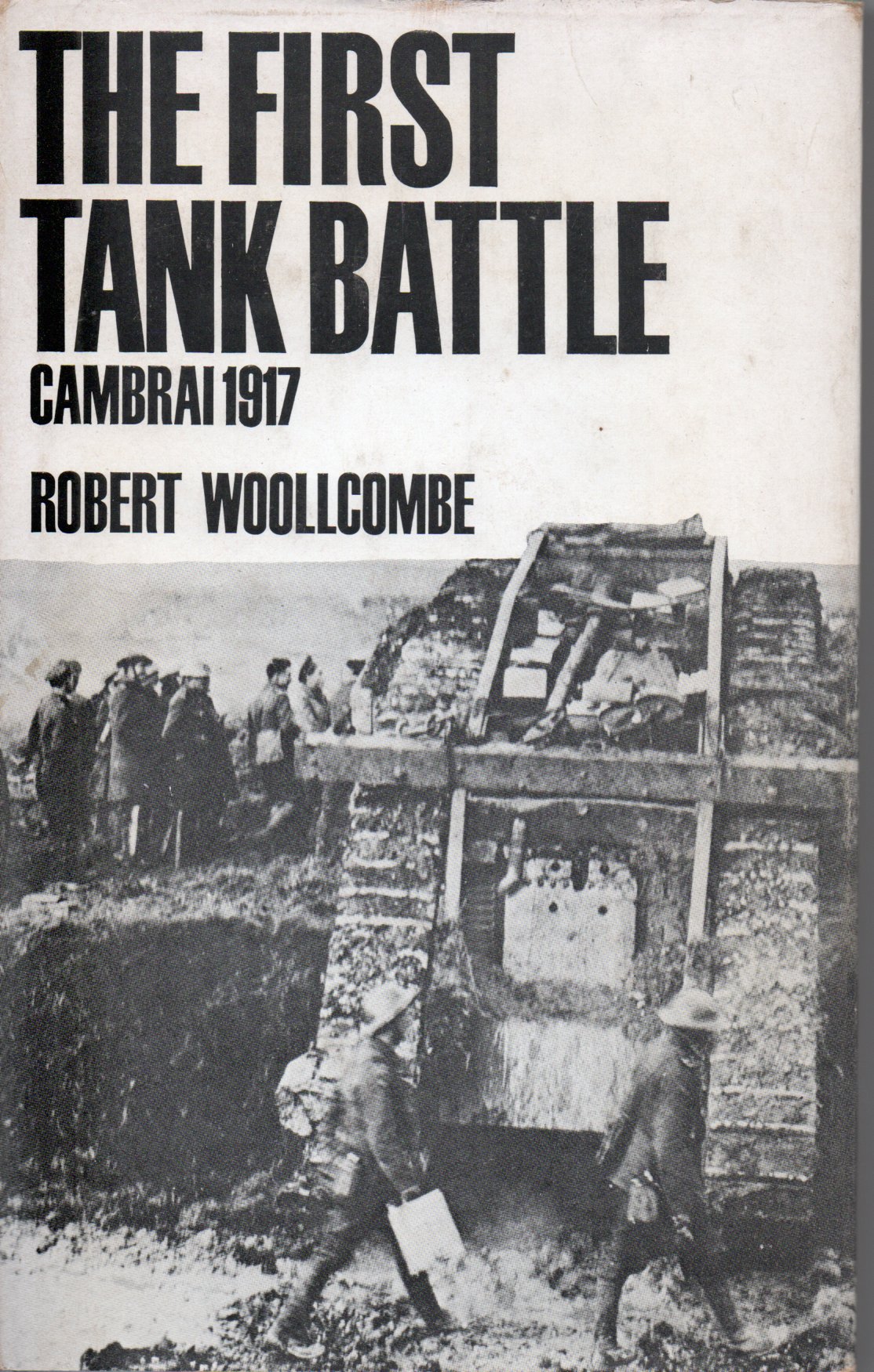 The First Tank Battle Cambrai 1917