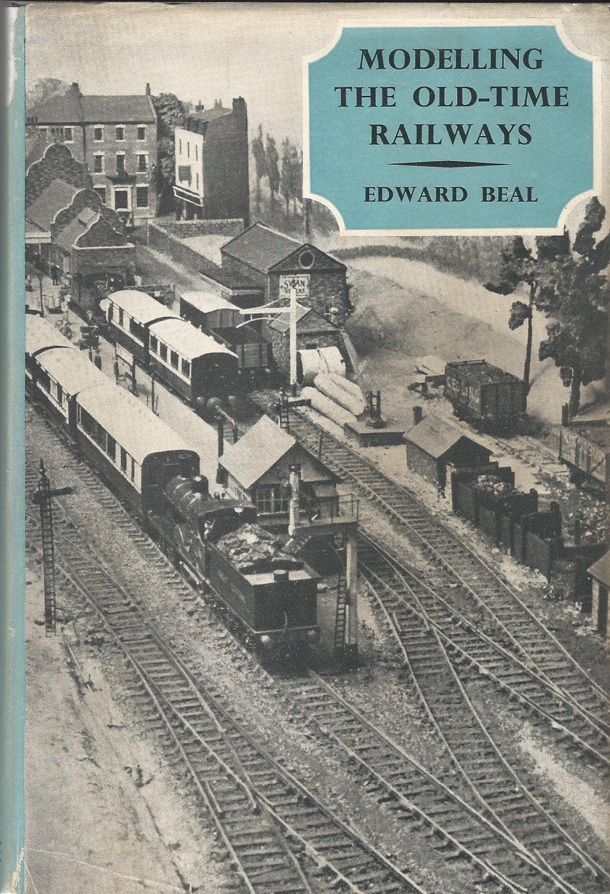 Image for Modelling The Old-Time Railways