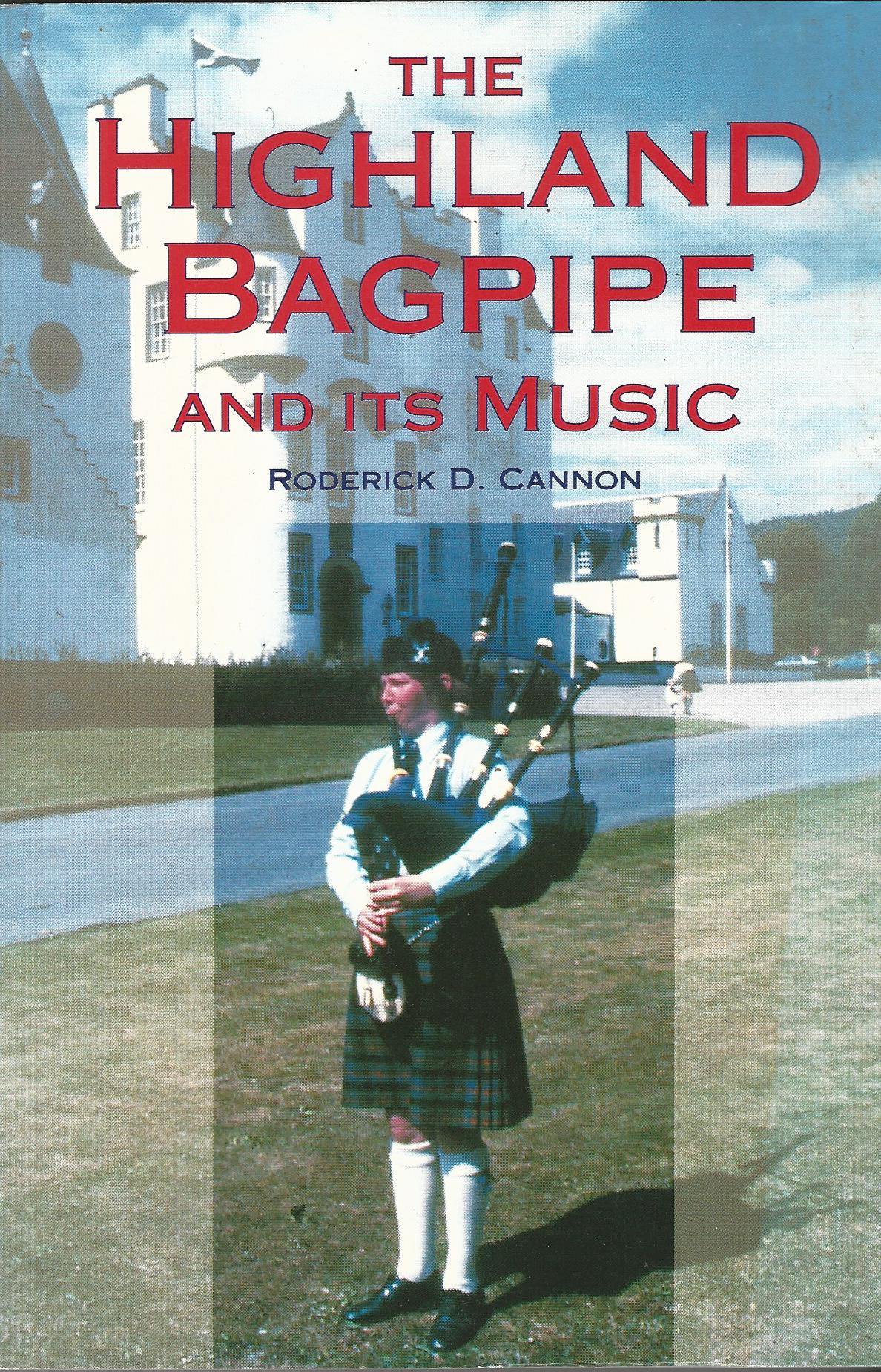 The Highland Bagpipe and Its Music