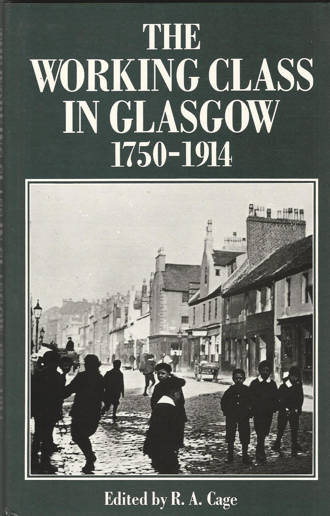 Image for The Working Class in Glasgow, 1750-1914