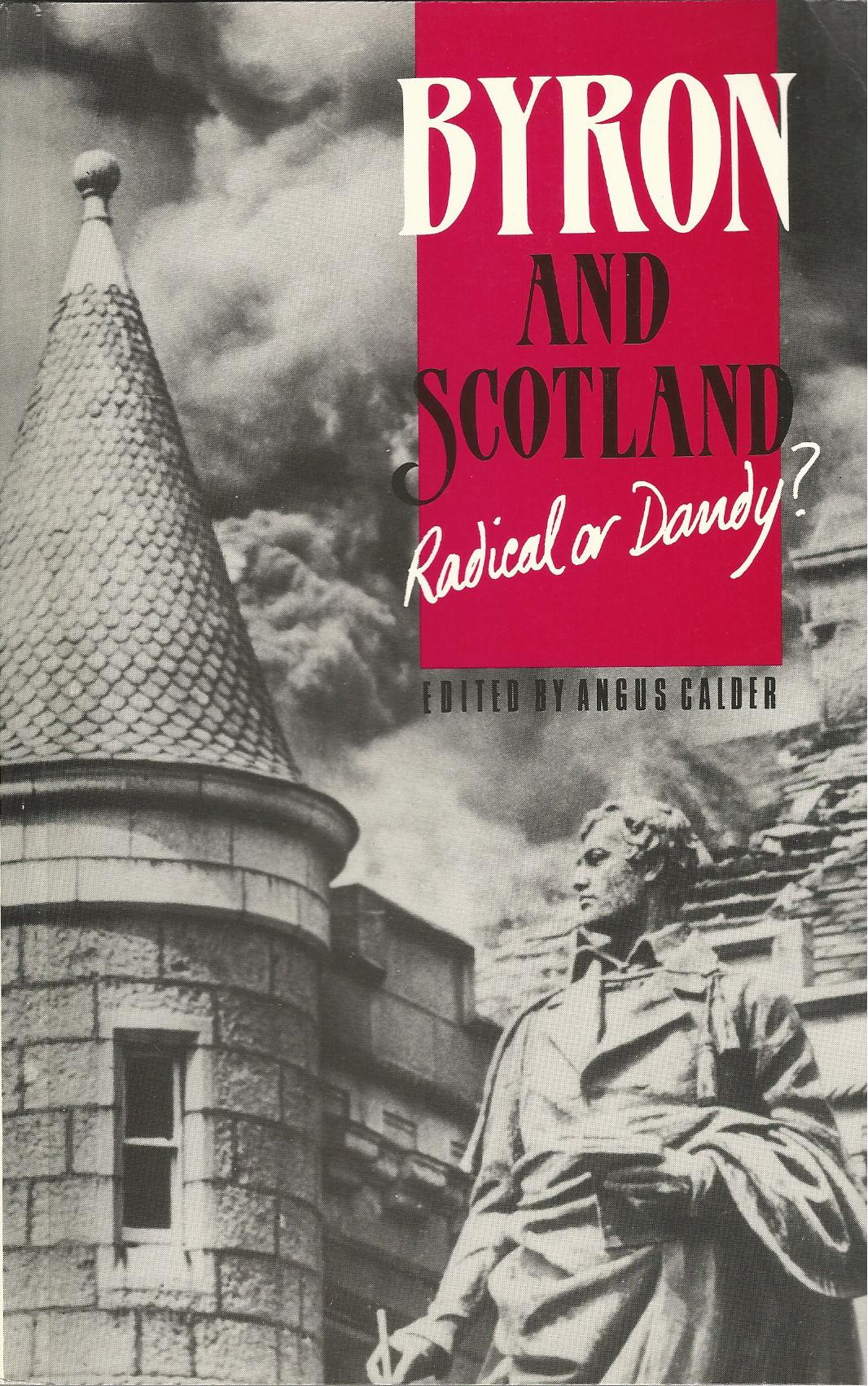 Image for Byron and Scotland: Radical or Dandy?