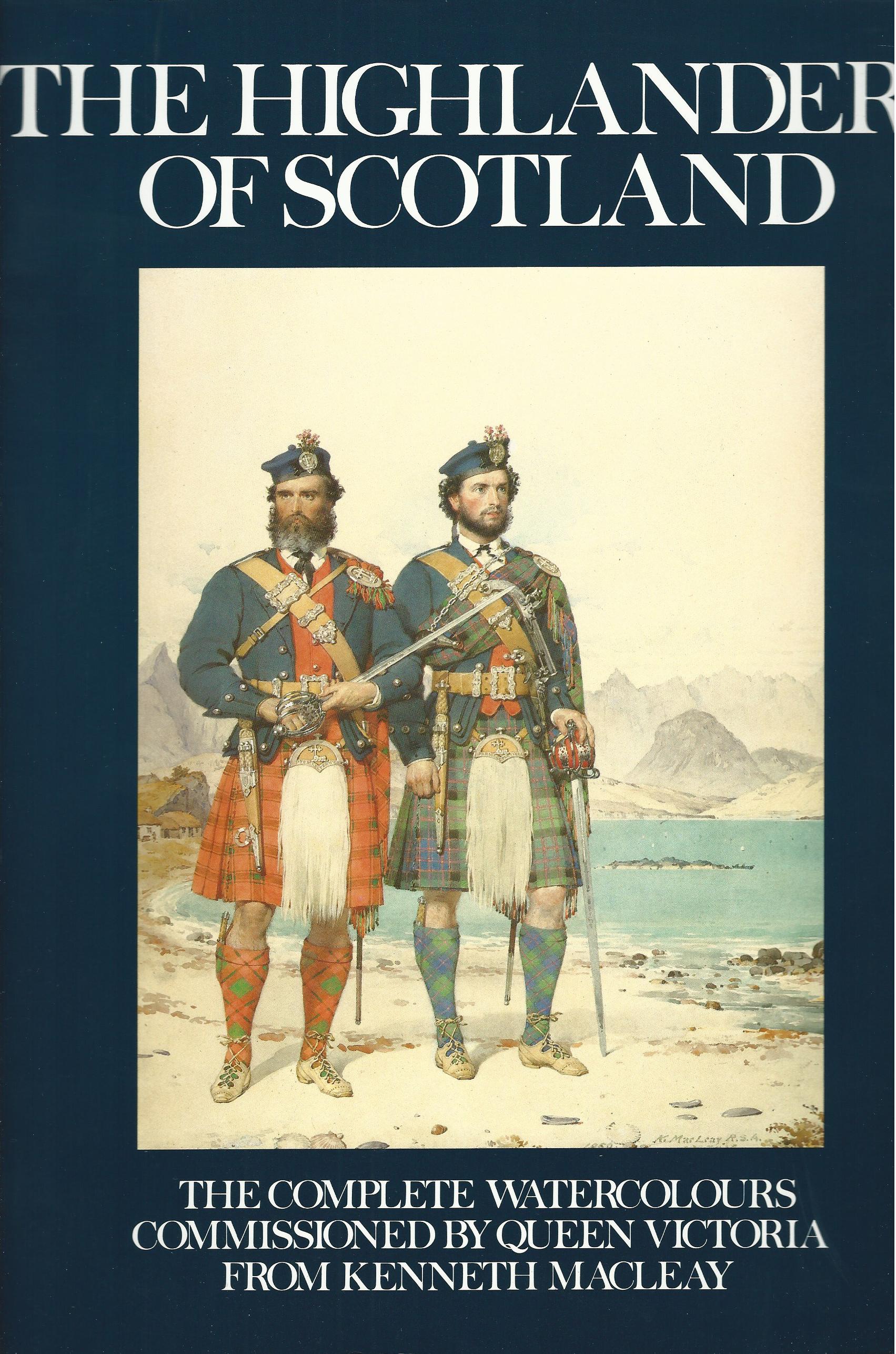 The Highlanders of Scotland The Complete Watercolours Commissioned by