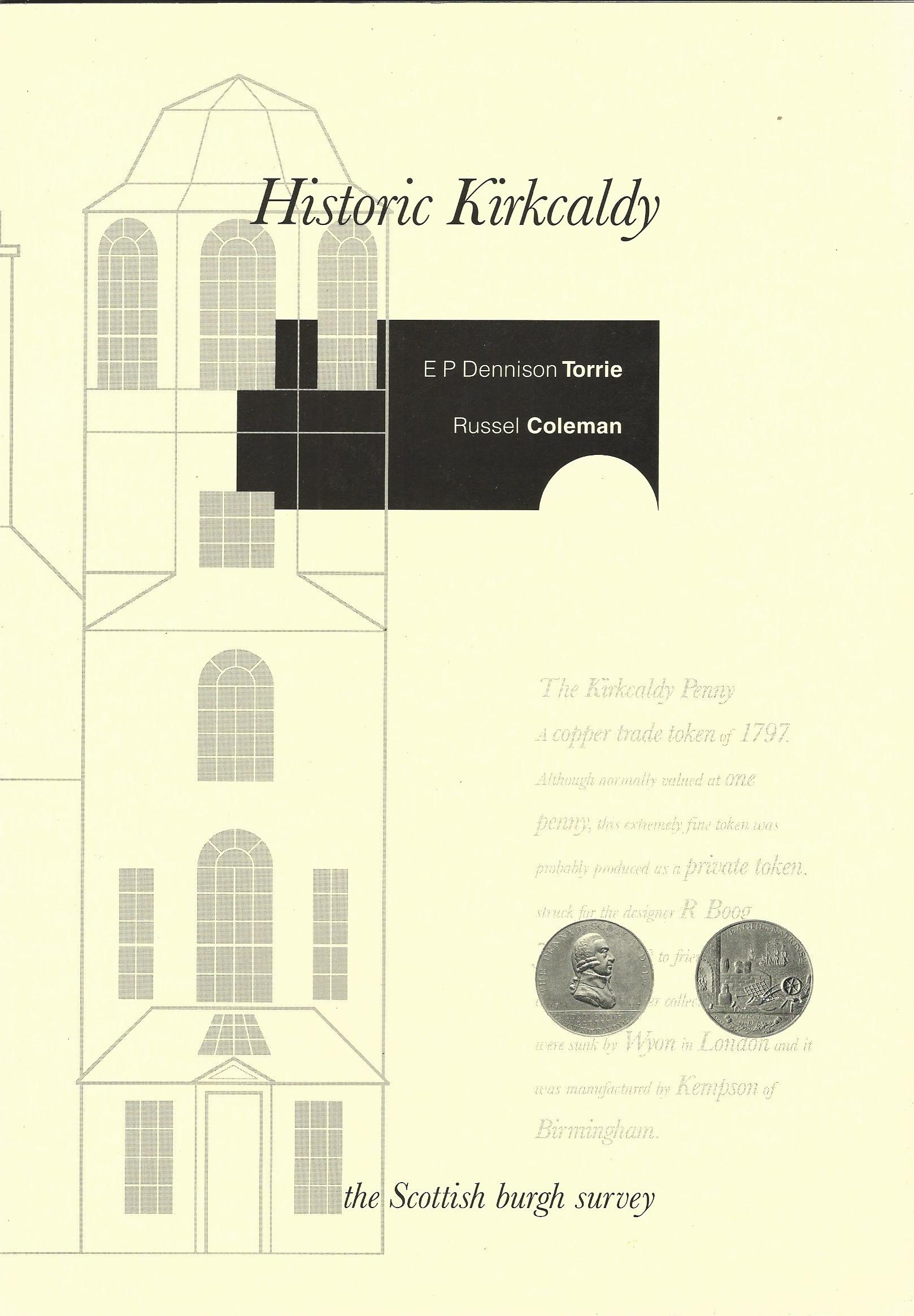 Image for Historic Kirkcaldy: The archaeological implications of development (The Scottish burgh survey)