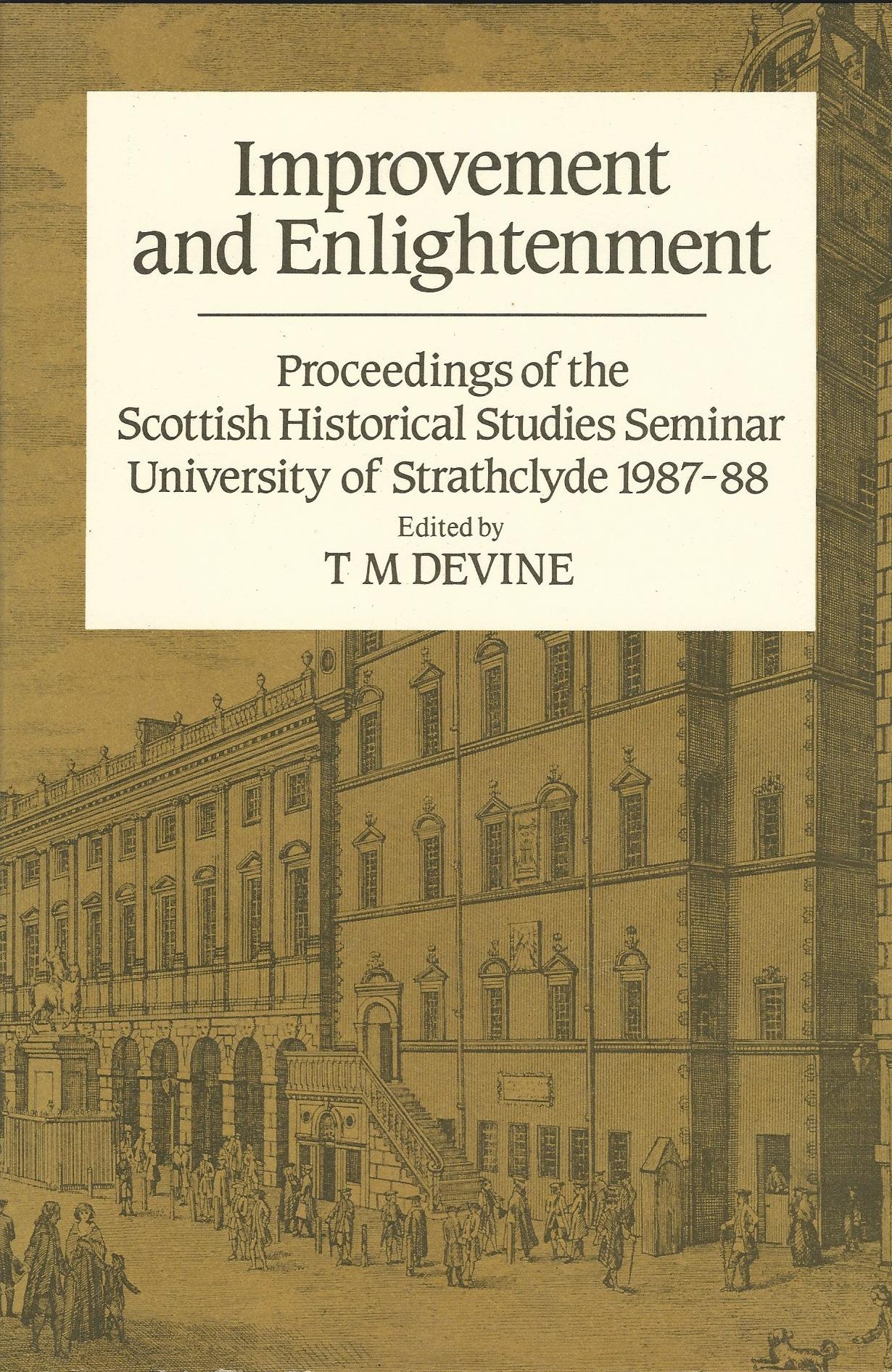Image for Improvement and Enlightenment: Proceedings of the Scottish Historical Studies Seminar University of Strathclyde 1987-88